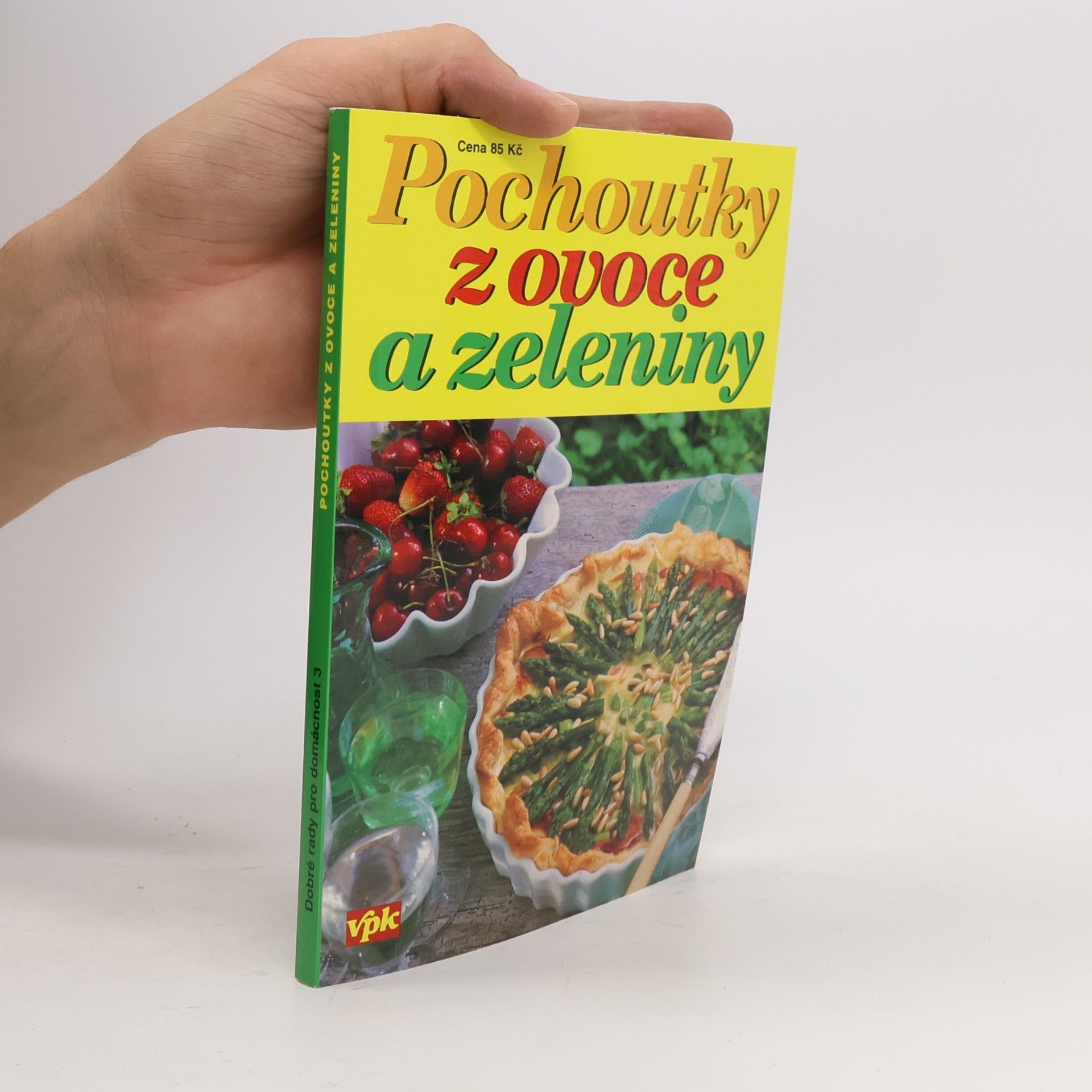 Oldřich Dufek Pochoutky z ovoce a zeleniny