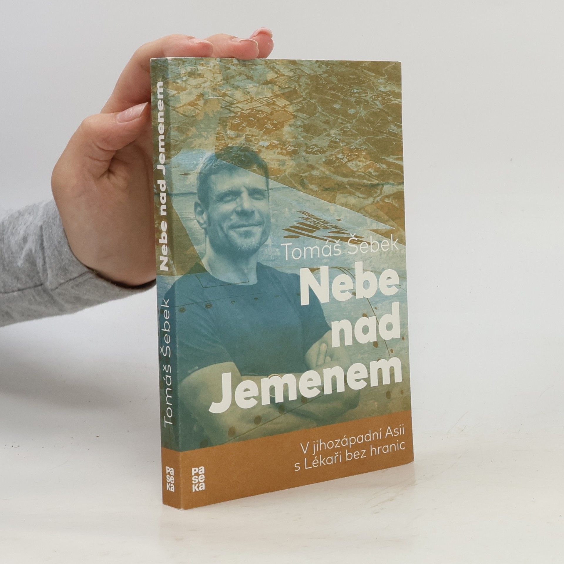 Tomáš Šebek Nebe nad Jemenem : v jihozápadní Asii s Lékaři bez hranic