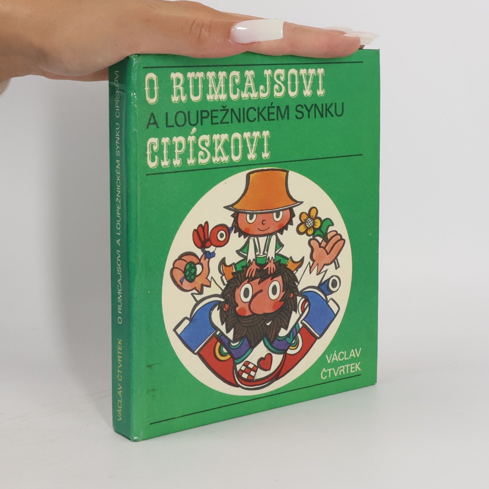 Václav Čtvrtek O Rumcajsovi a loupežnickém synku Cipískovi