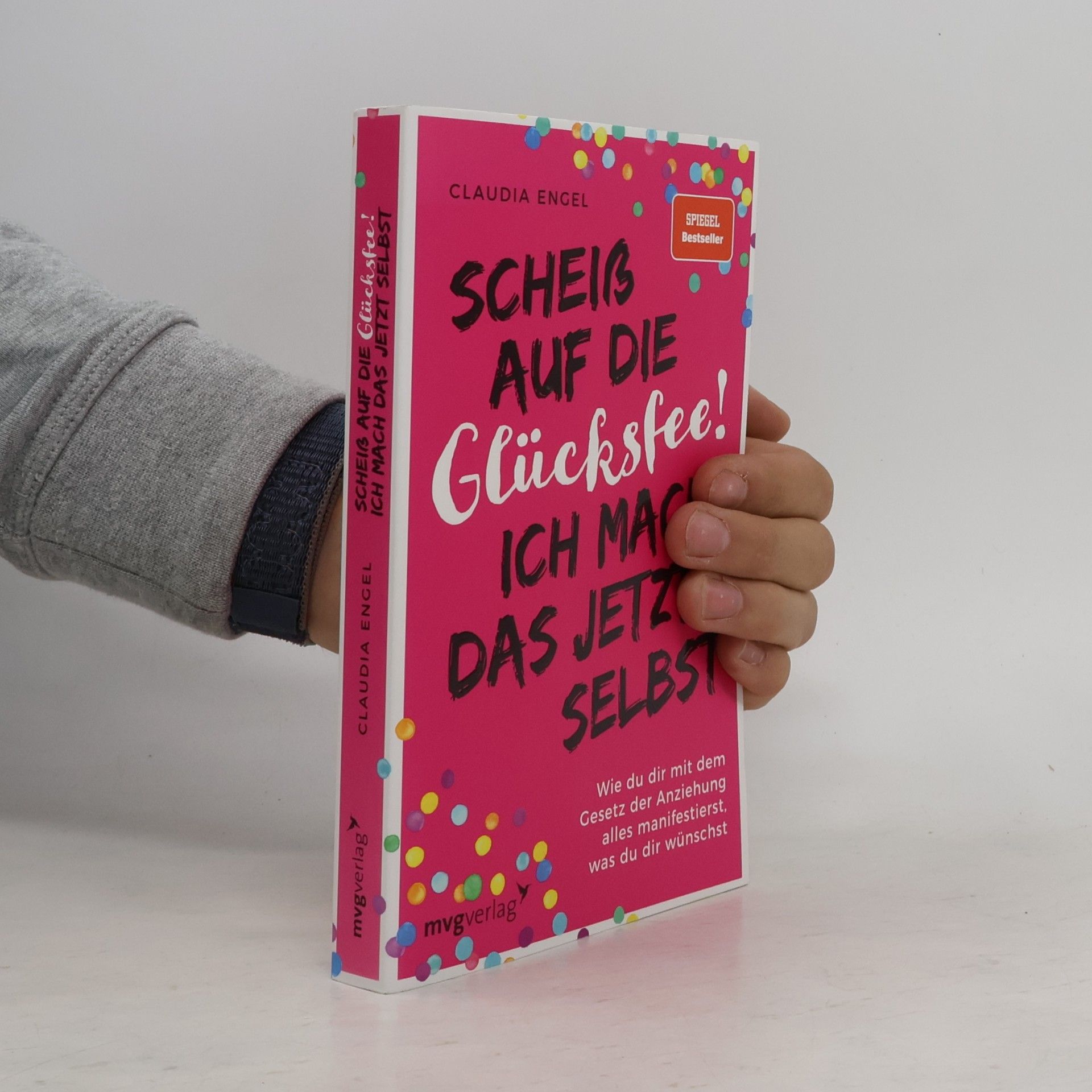 Claudia Engel Scheiß auf die Glücksfee! Ich mach das jetzt selbst