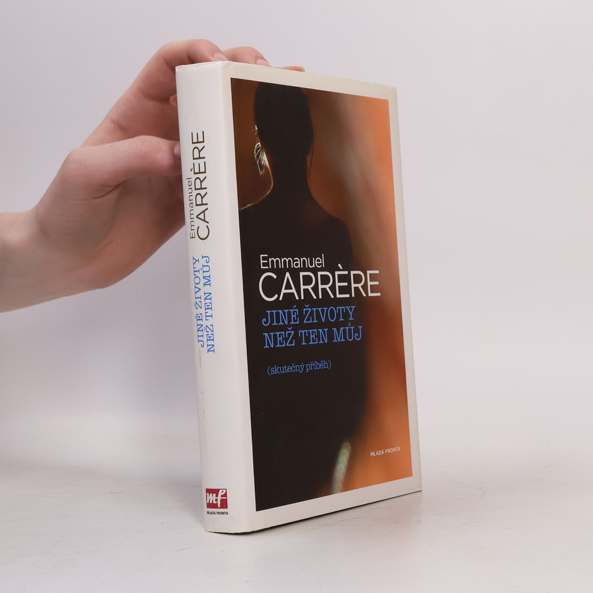 Emmanuel Carrère Jiné životy než ten můj