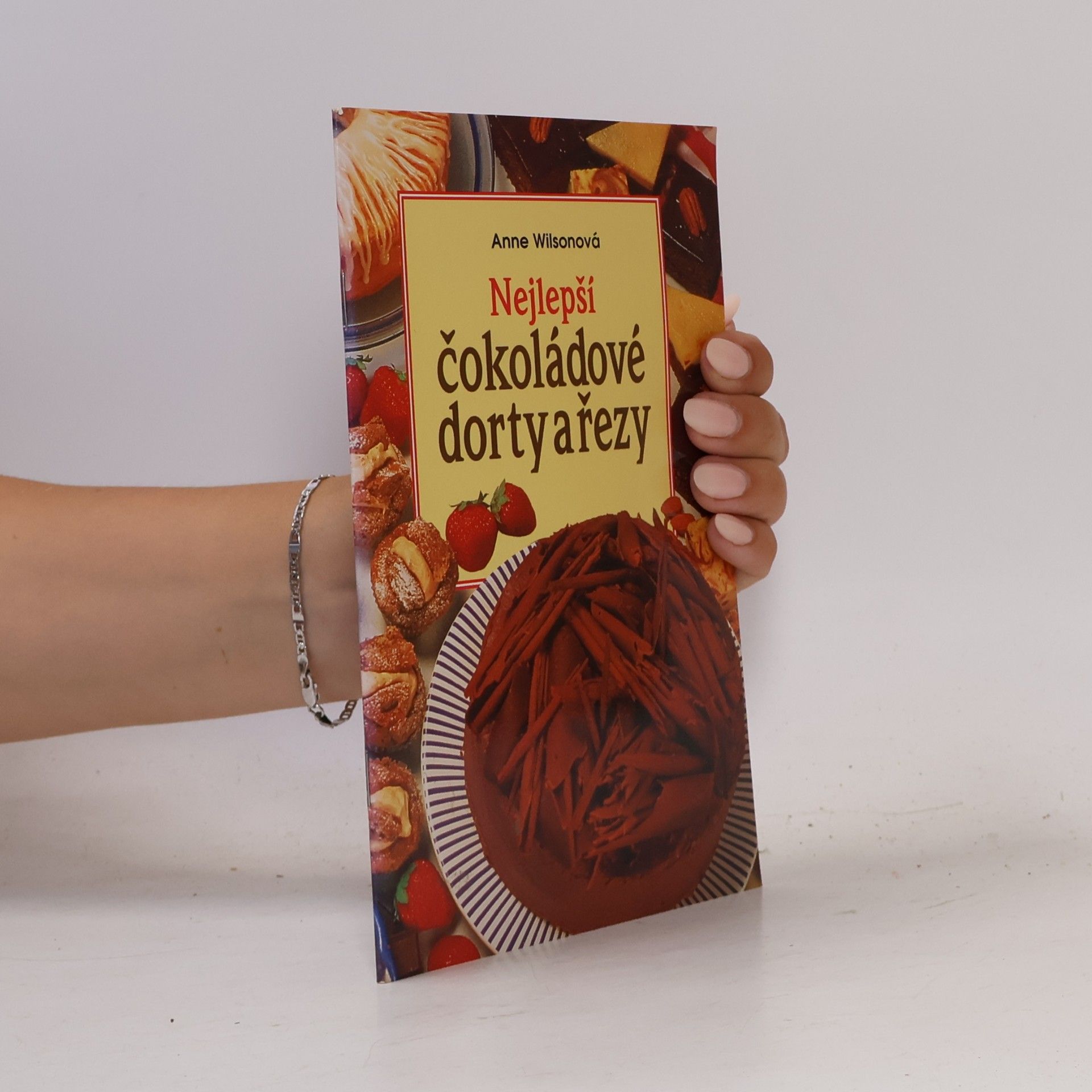 Anne Wilson Nejlepší čokoládové dorty a řezy