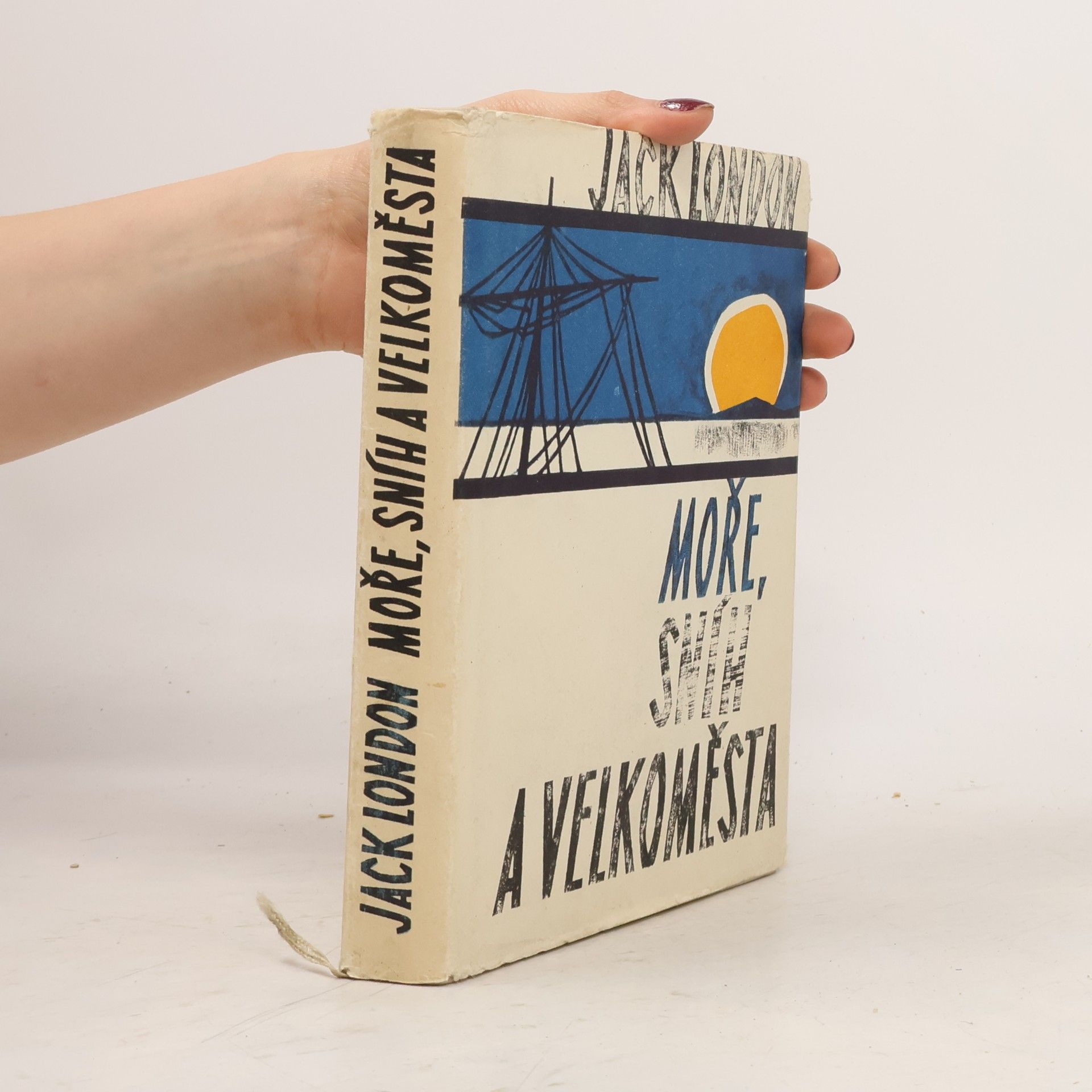 Jack London Moře, sníh a velkoměsta
