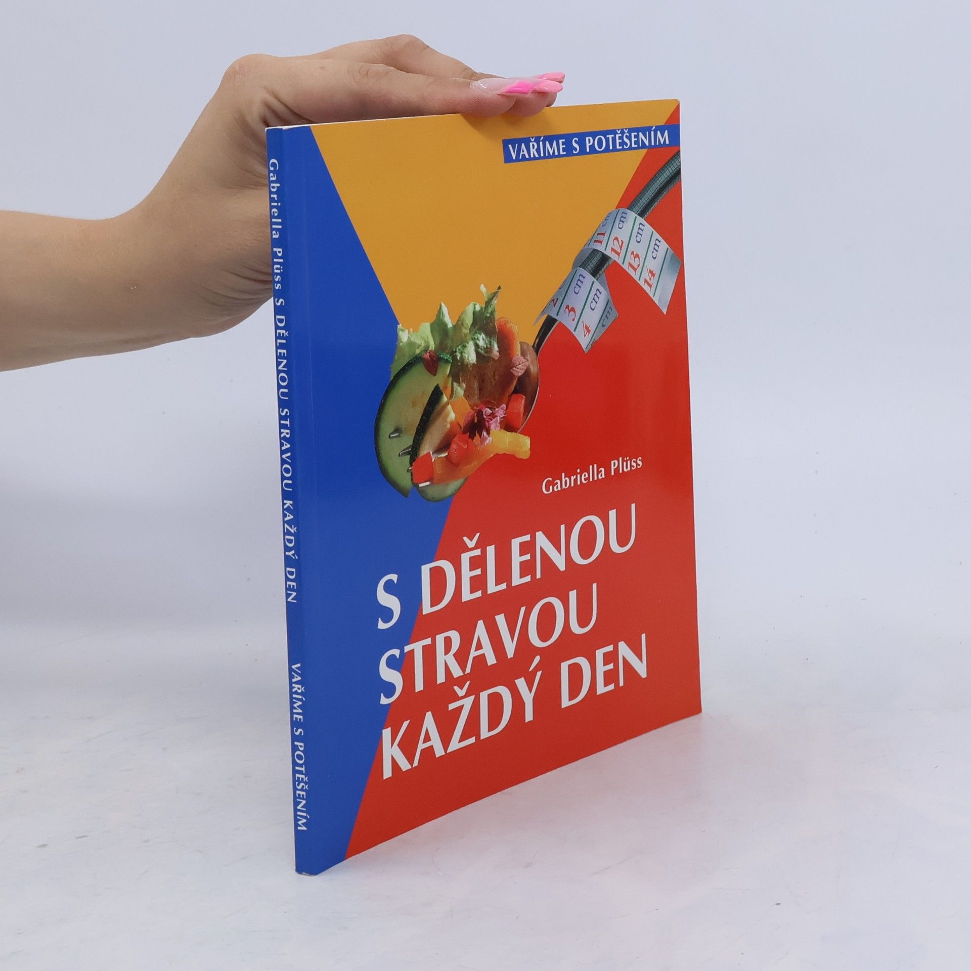 Gabriella Plüss S dělenou stravou každý den
