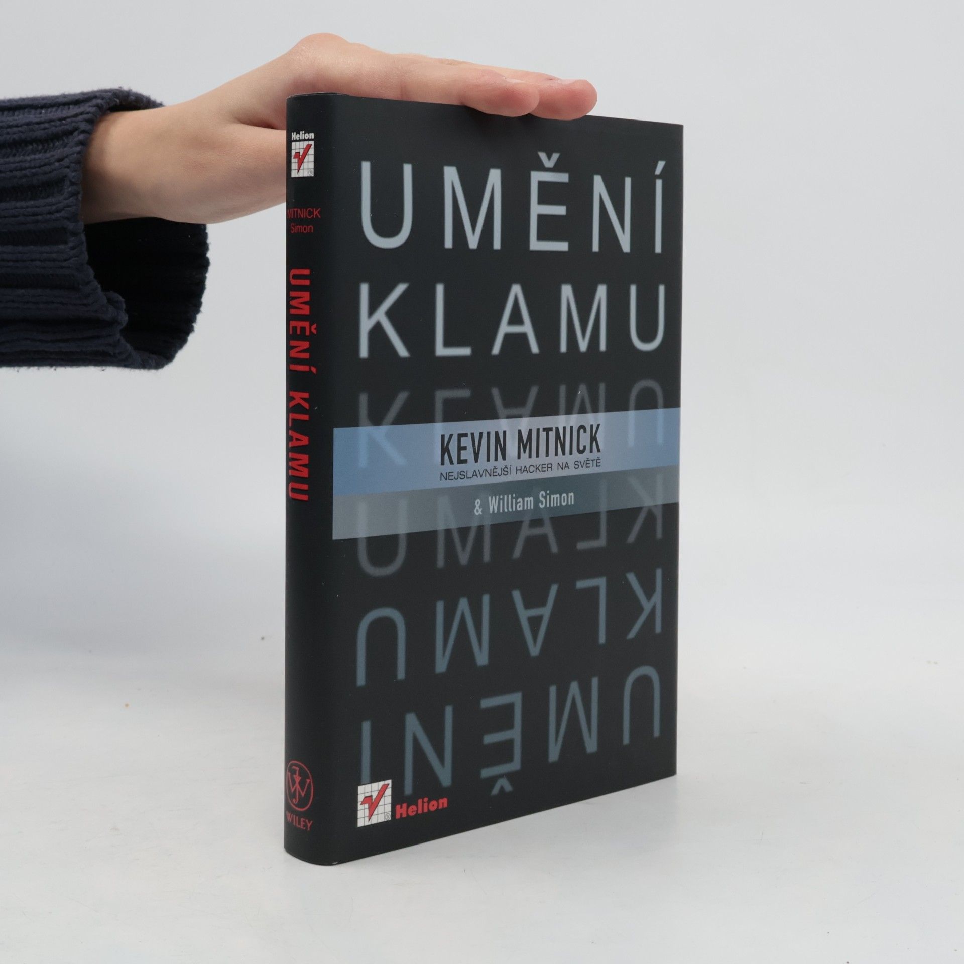 Kevin D. Mitnick Umění klamu: Nejslavnější hacker na světě