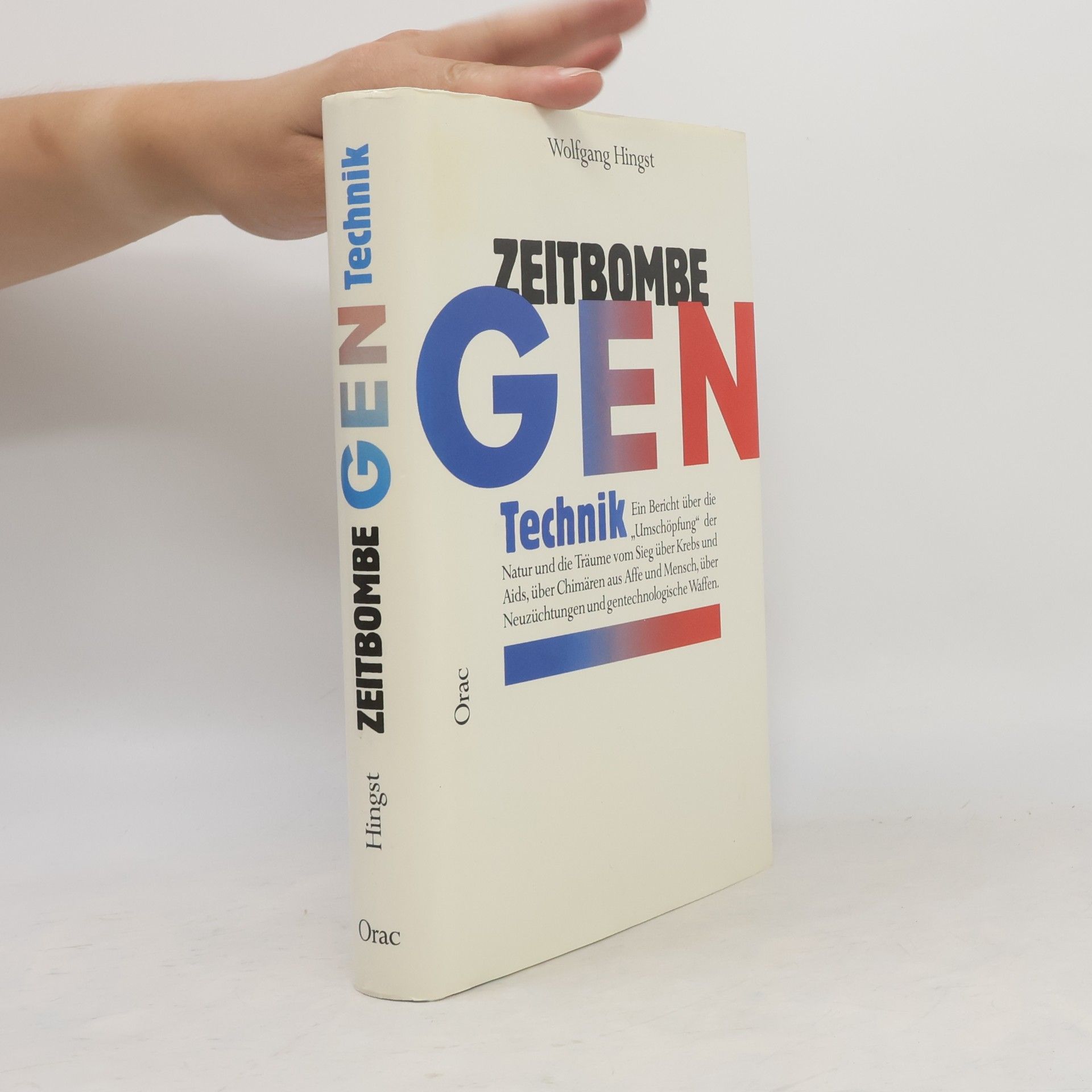 Wolfgang Hingst Zeitbombe Gen-Technik