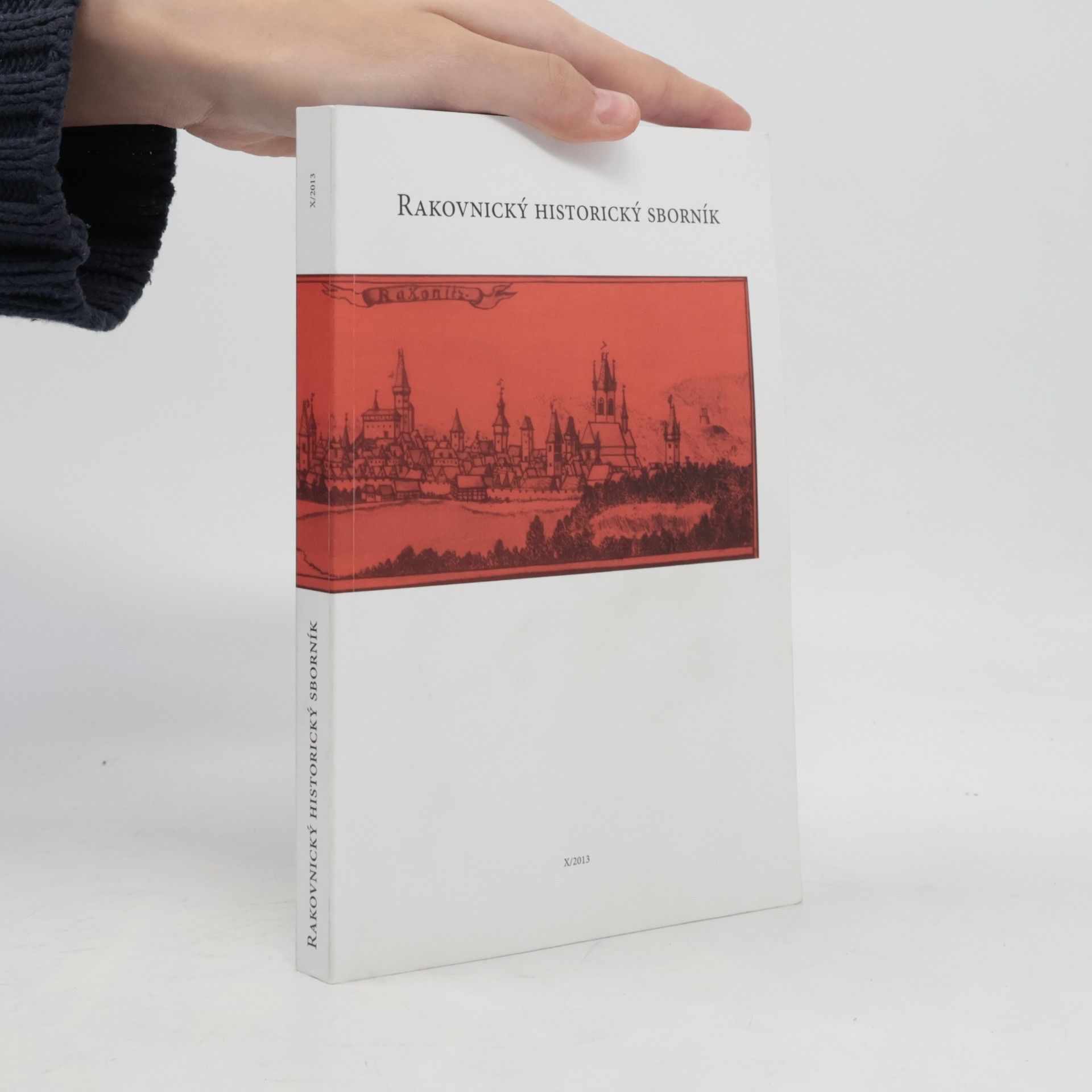 Rakovnický historický sborník X/2013