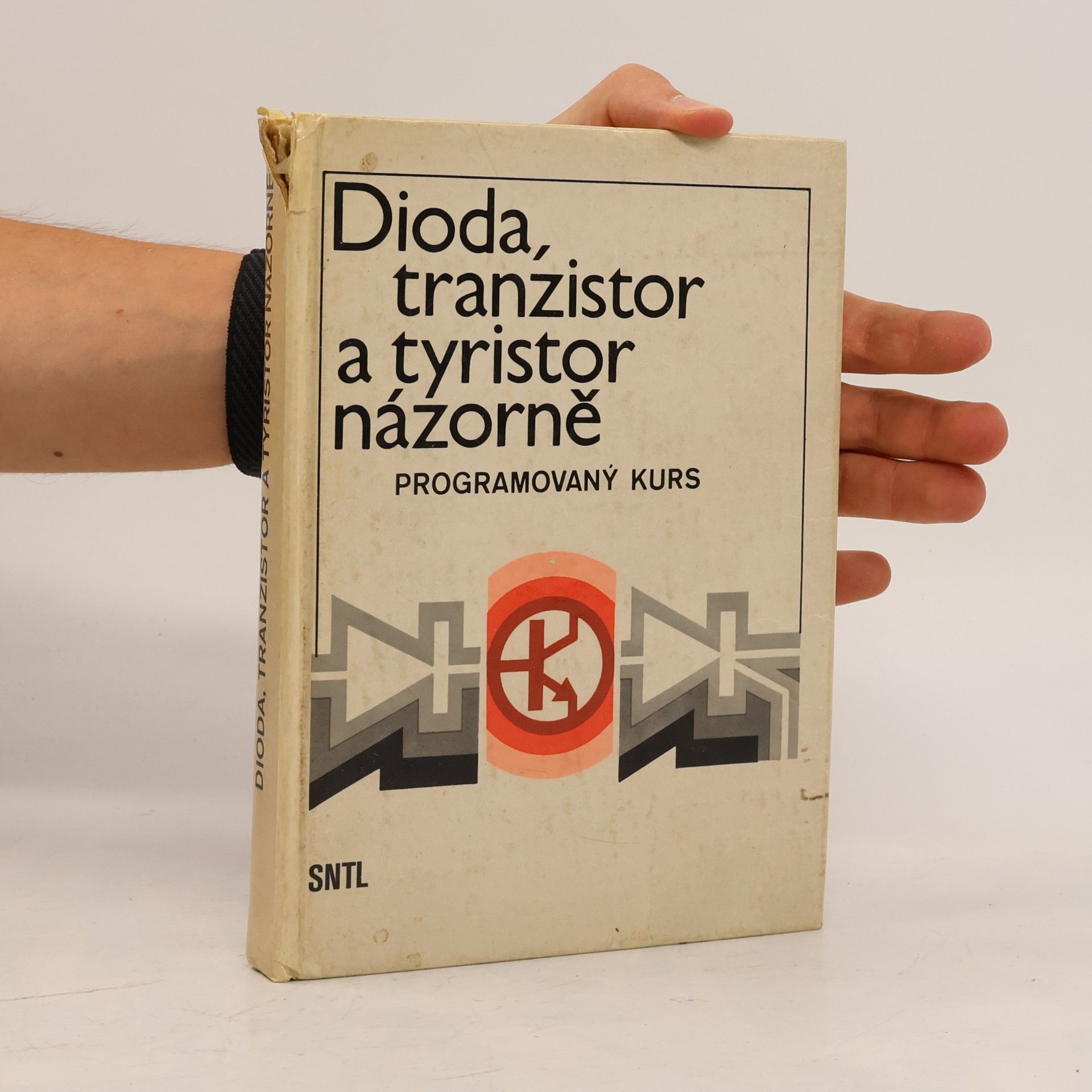 Hansjochen Benda Dioda, tranzistor a tyristor názorně. Programovaný kurs