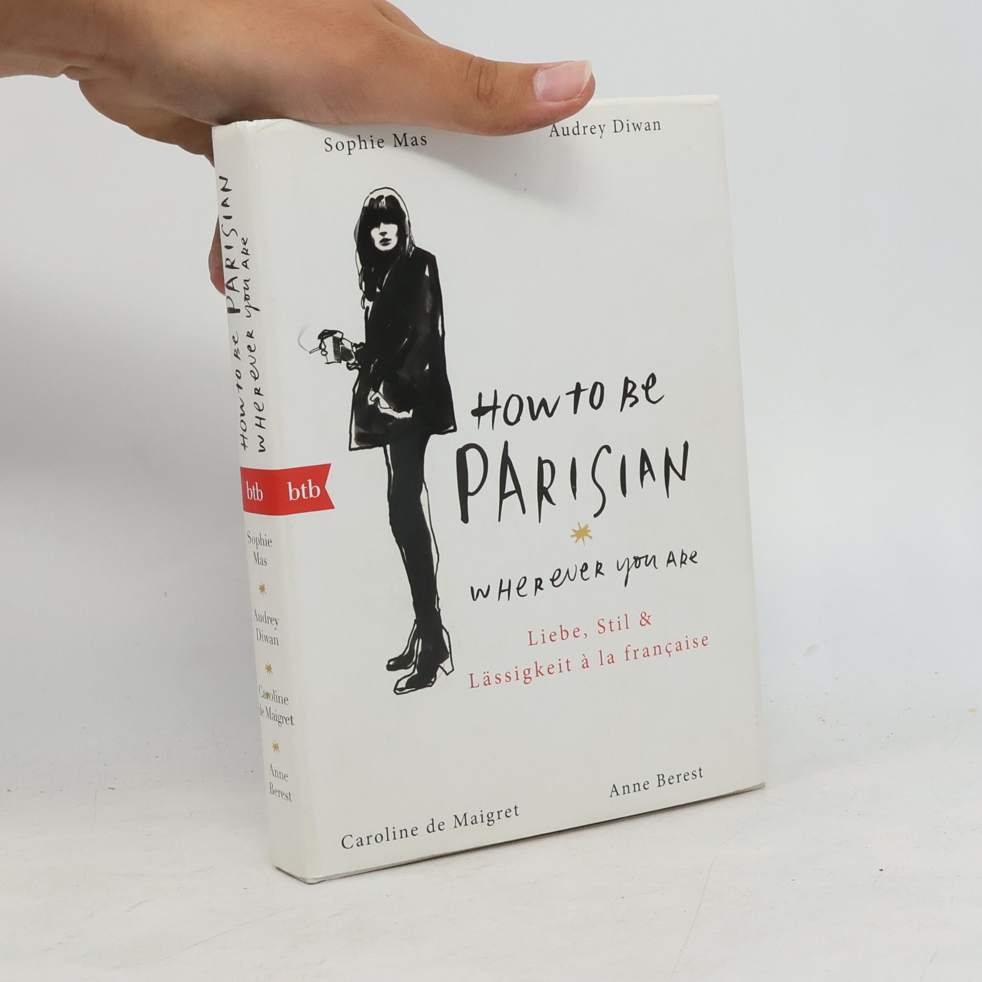 Anne Berestová How to Be Parisian Wherever You Are
