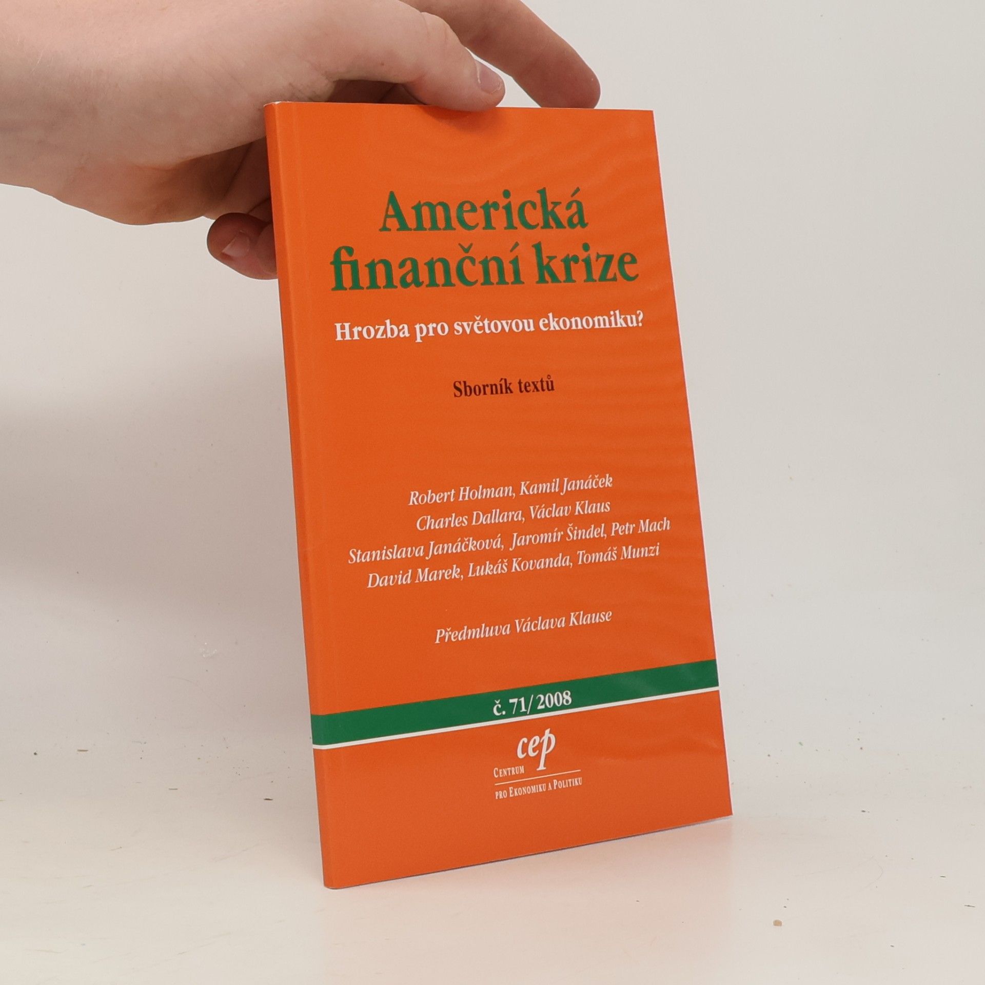 Marek Loužek Americká finanční krize : hrozba pro světovou ekonomiku? : sborník textů