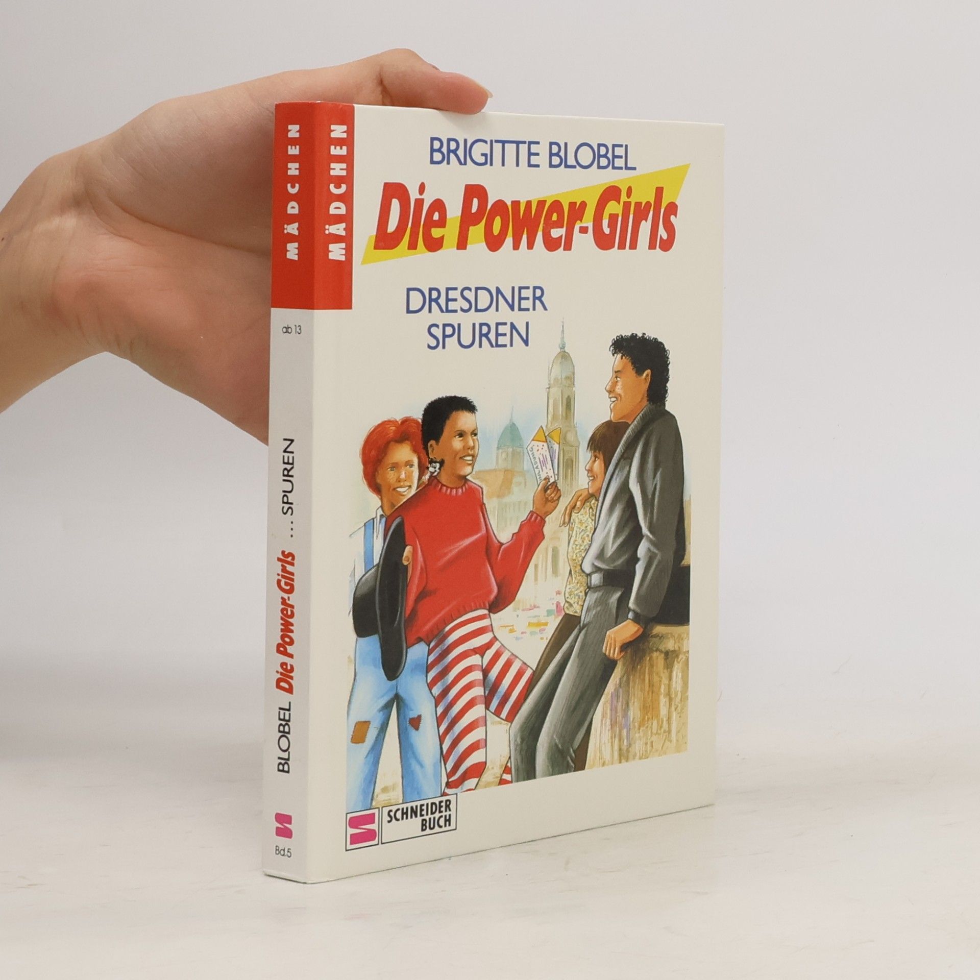 Brigitte Blobel Die Power-Girls - 5: Dresdner Spuren
