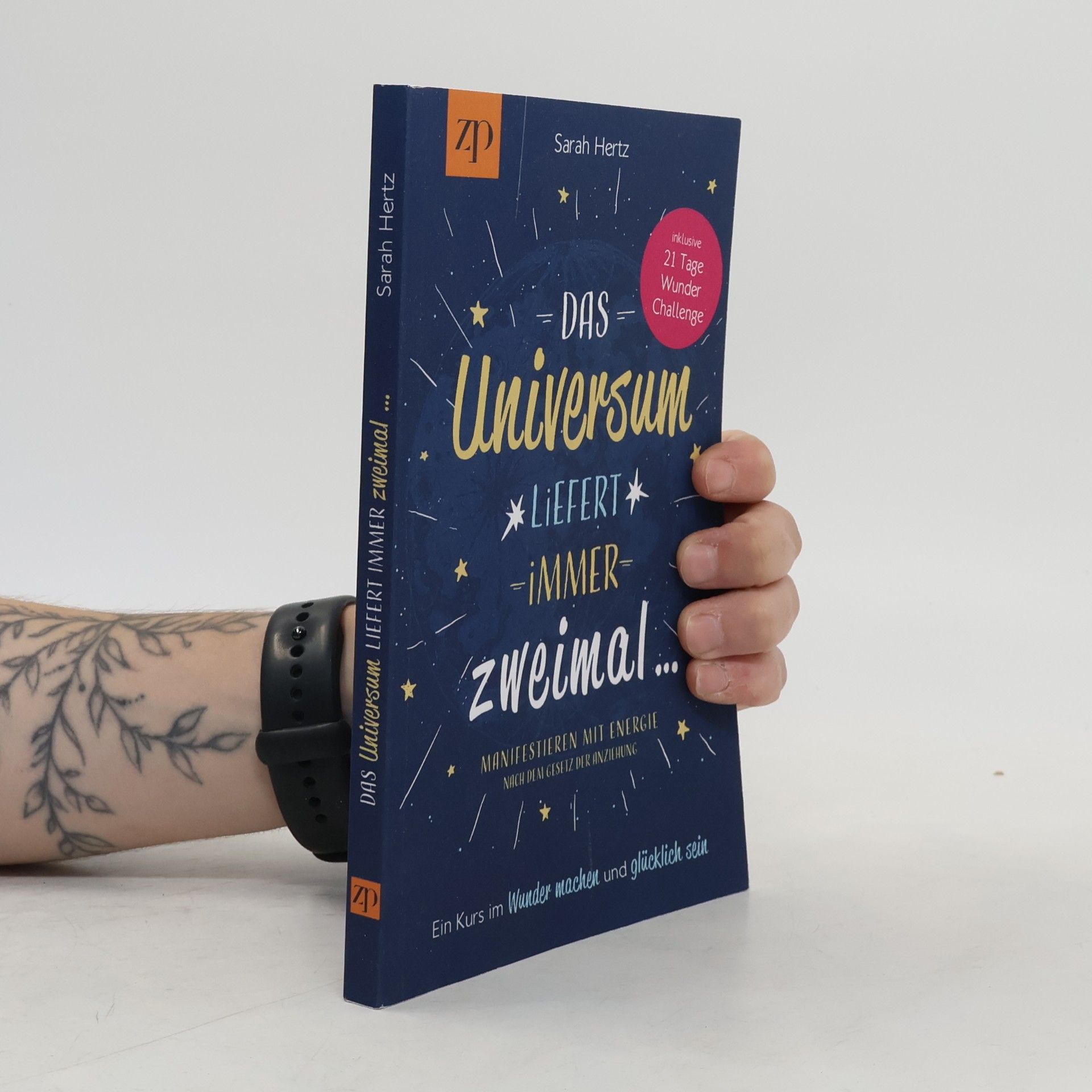 Sarah Hertz Das Universum liefert immer zweimal
