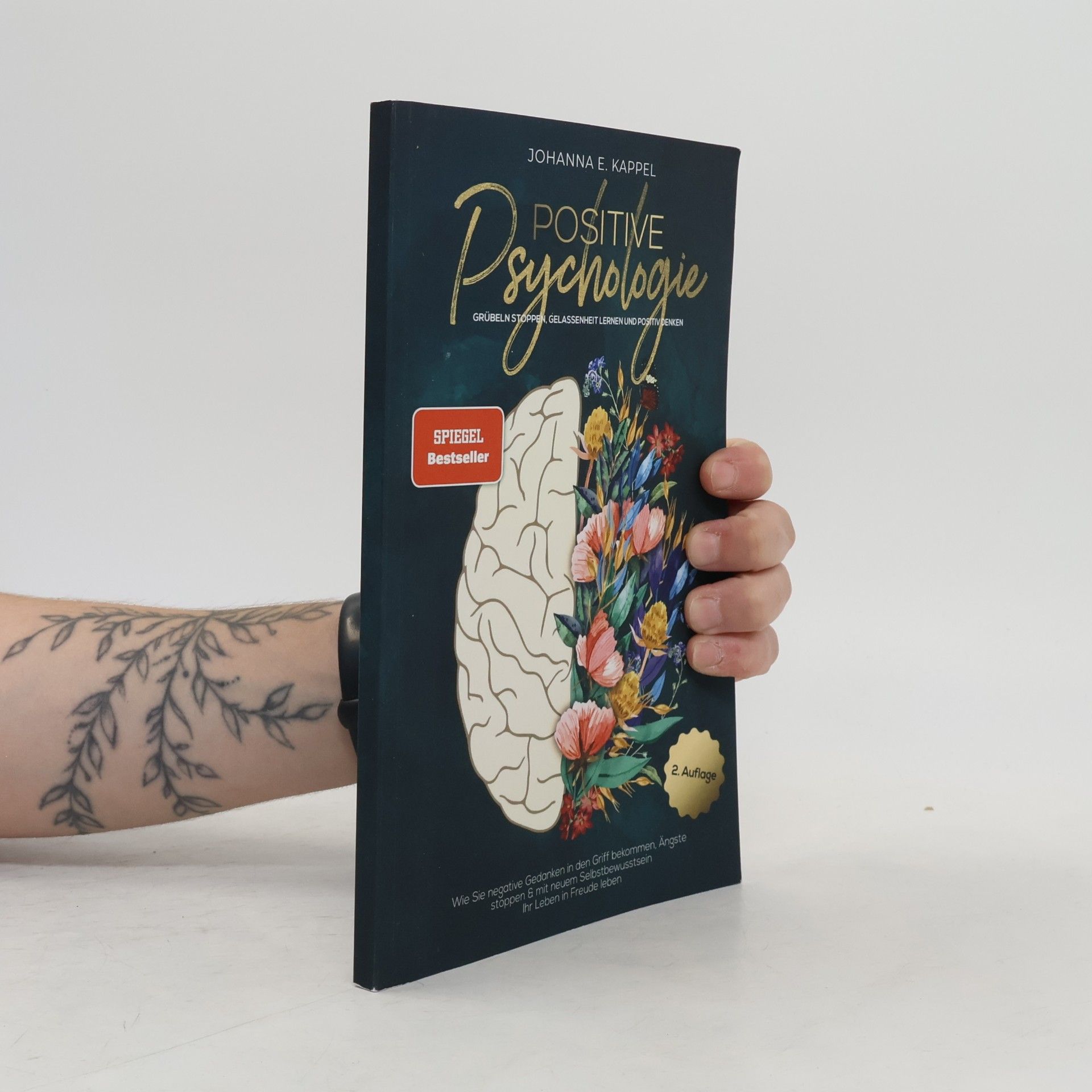 Johanna E. Kappel Positive Psychologie. Grübeln Stoppen, Gelassenheit Lernen und Positiv Denken
