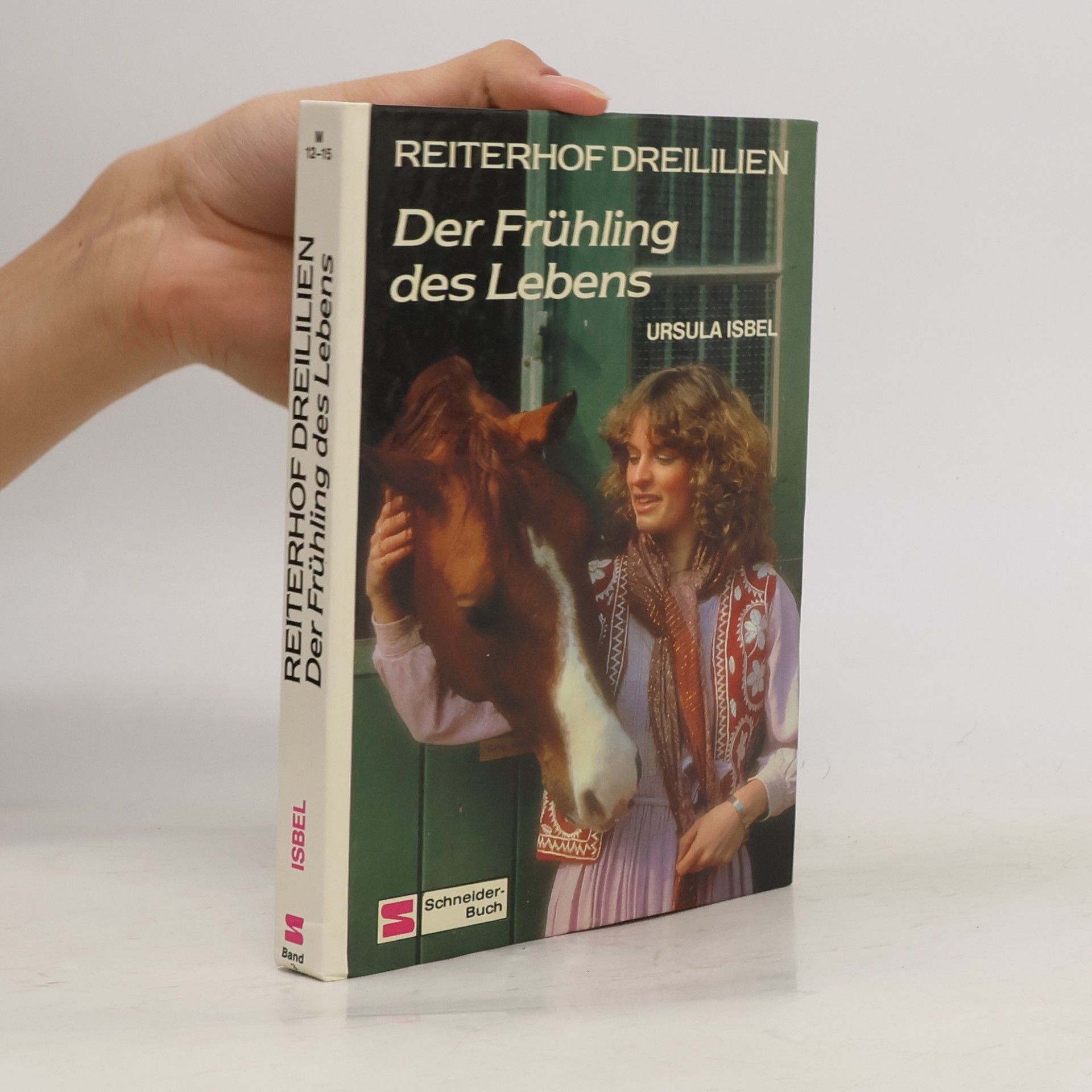 Ursula Isbel Reiterhof Dreililien, Bd.3, Frühling des Lebens. Reiterhof Dreililien