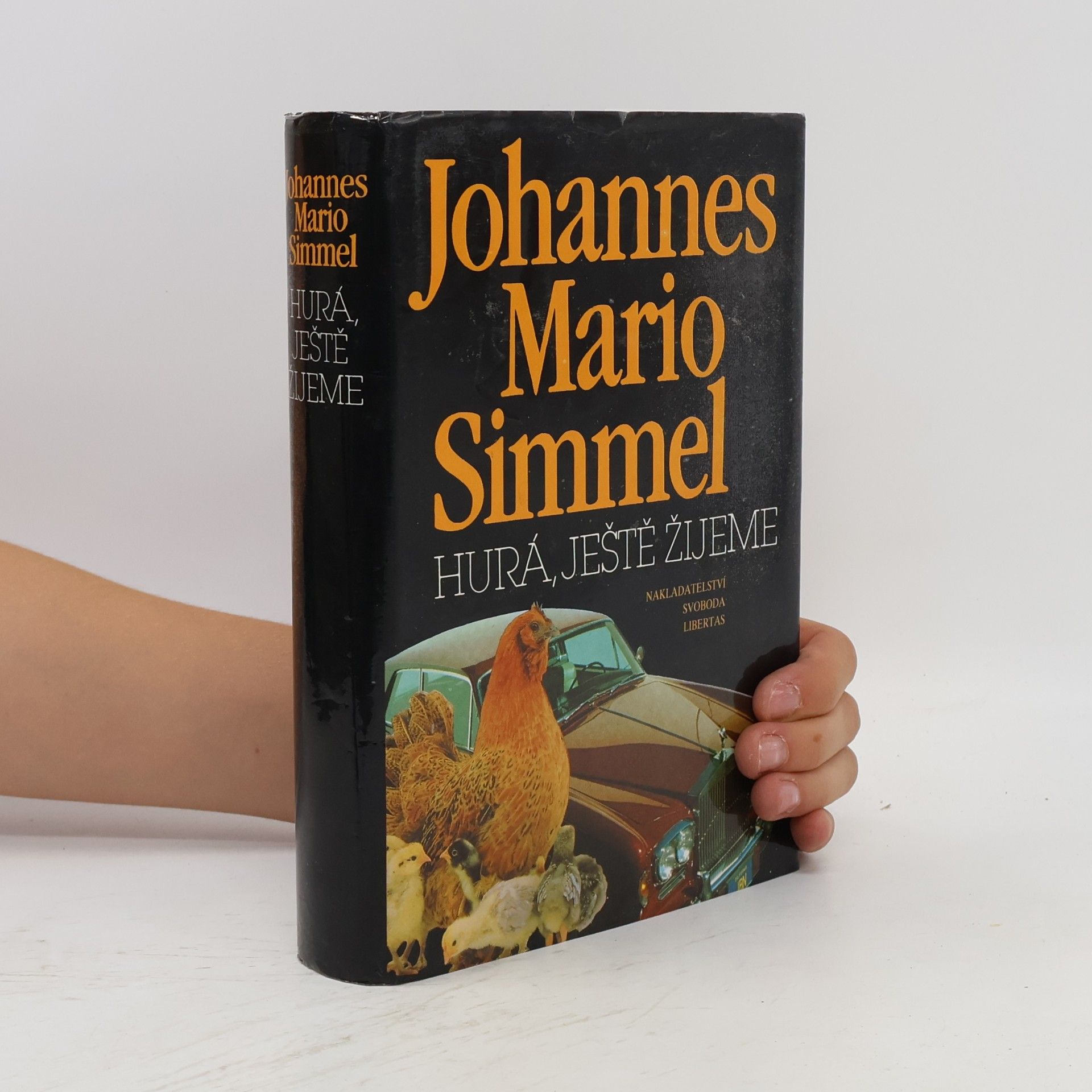 Johannes Mario Simmel Hurá, ještě žijeme