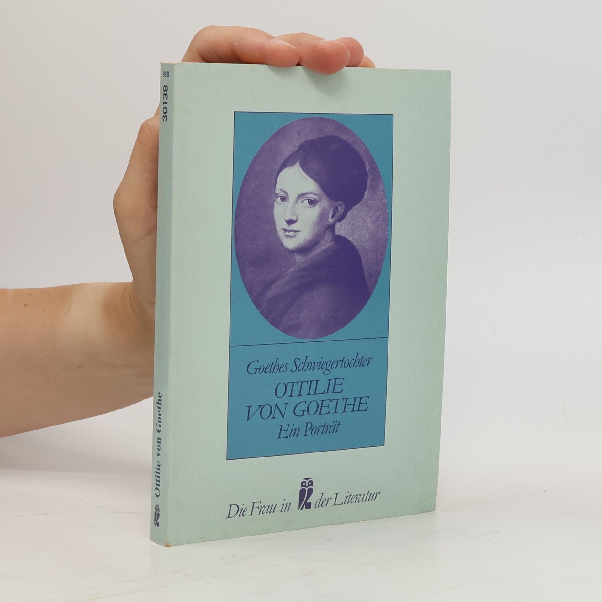 Ulrich Janetzki Ottilie von Goethe: Ein Porträt