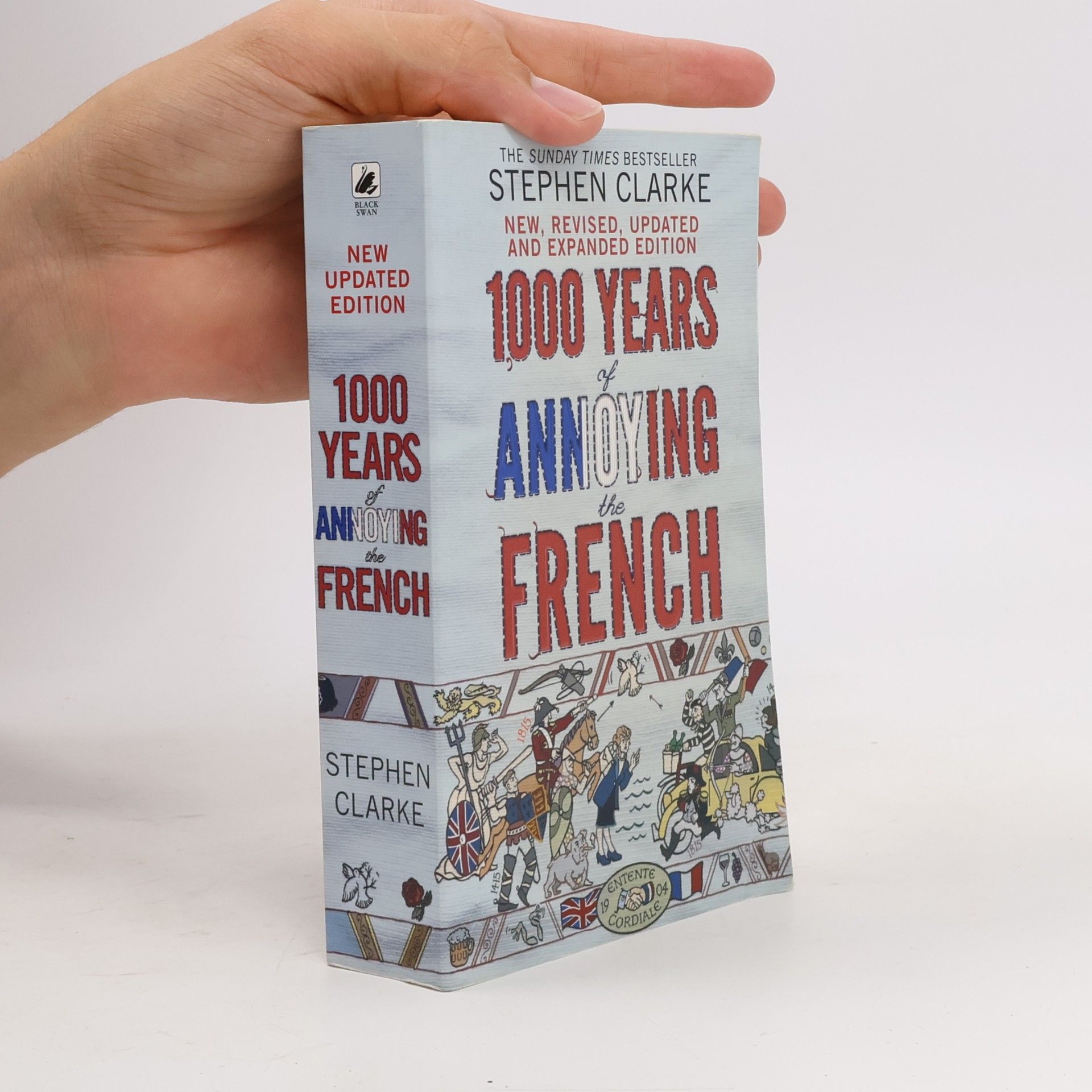 Stephen Clarke 1000 years of annoying the French