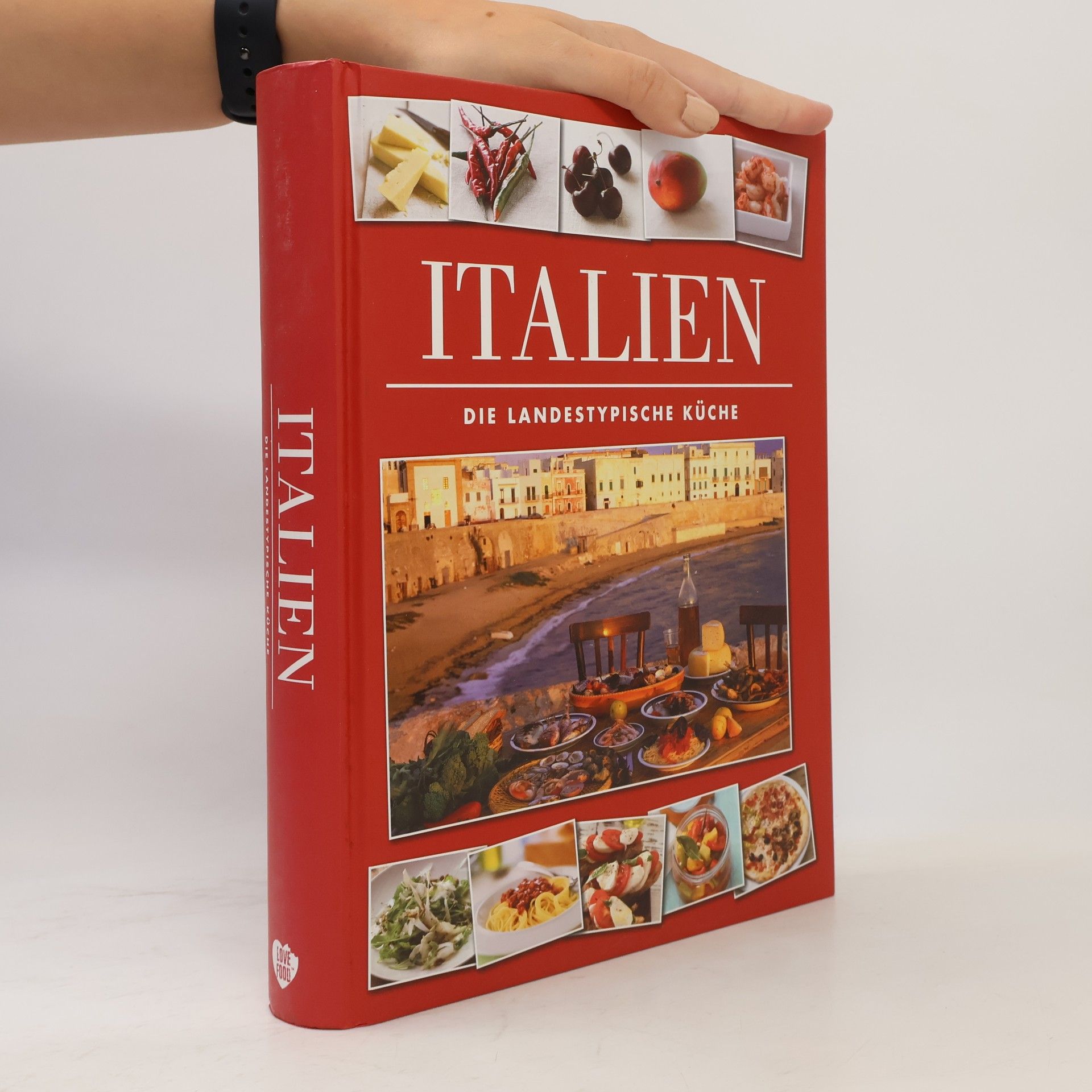 Kolektív autorov Italien. Die landestypische Küche