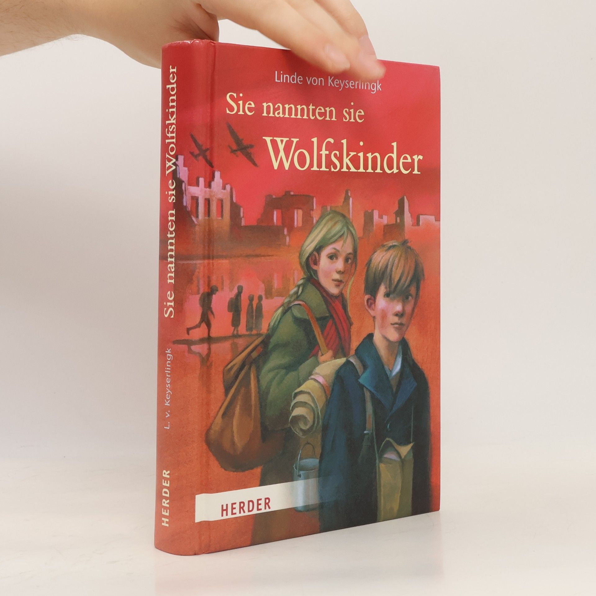 Linde von Keyserlingk Sie nannten sie Wolfskinder