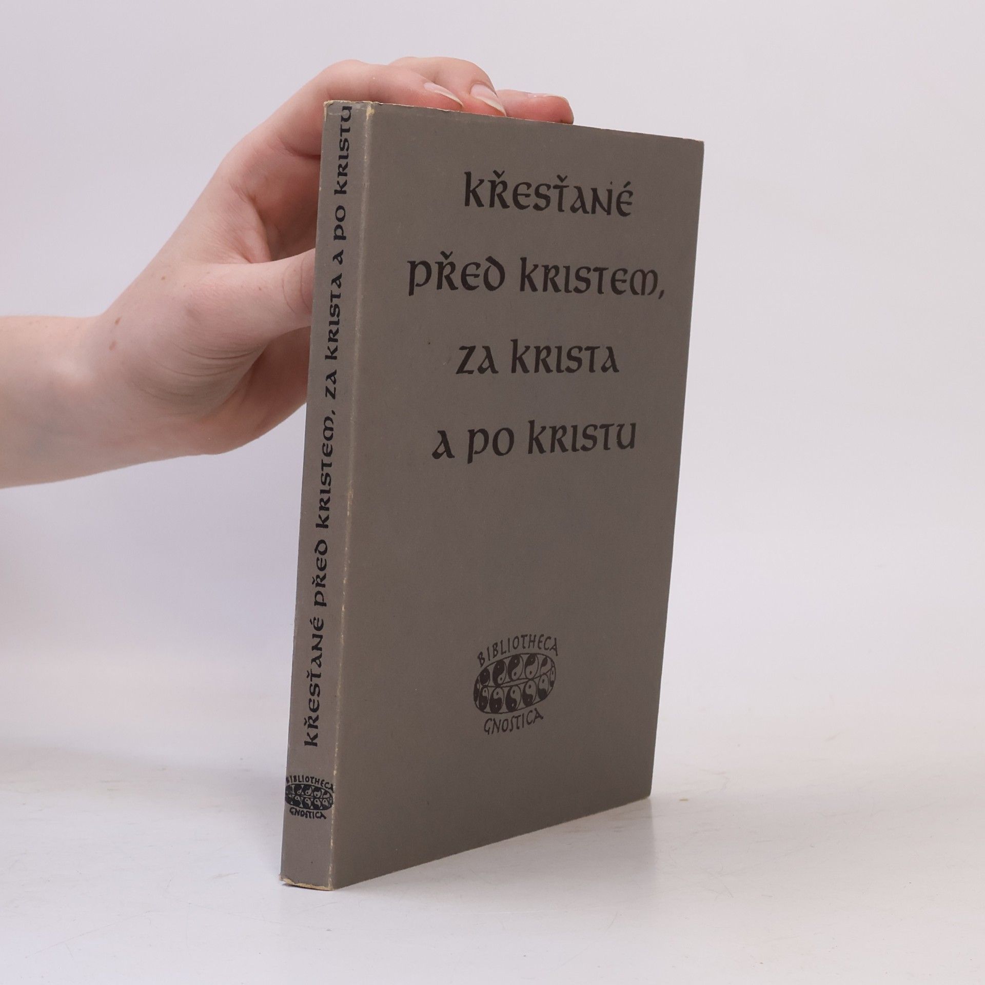 Křesťané před Kristem, za Krista a po Kristu