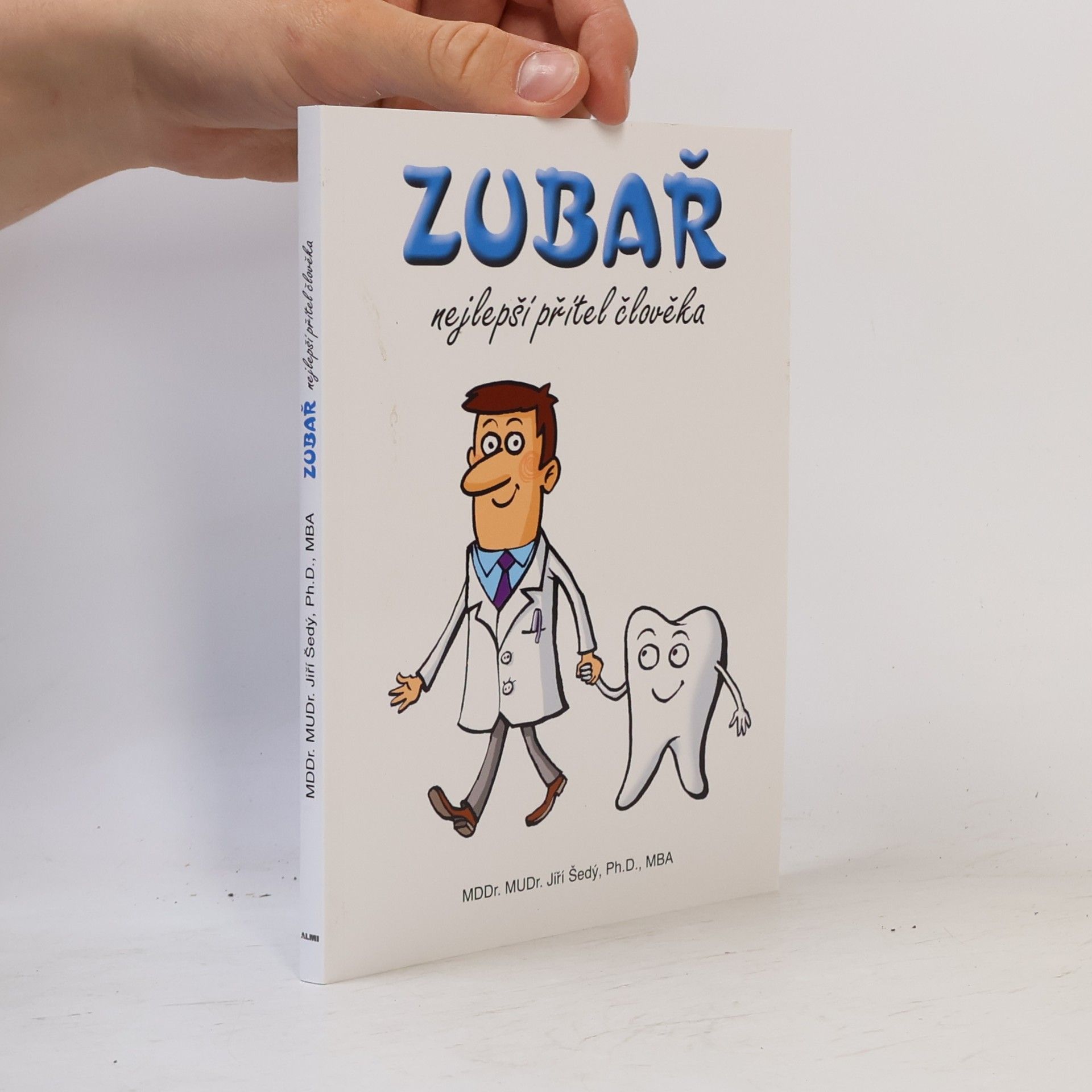 Jiří Šedý Zubař - nejlepší přítel člověka