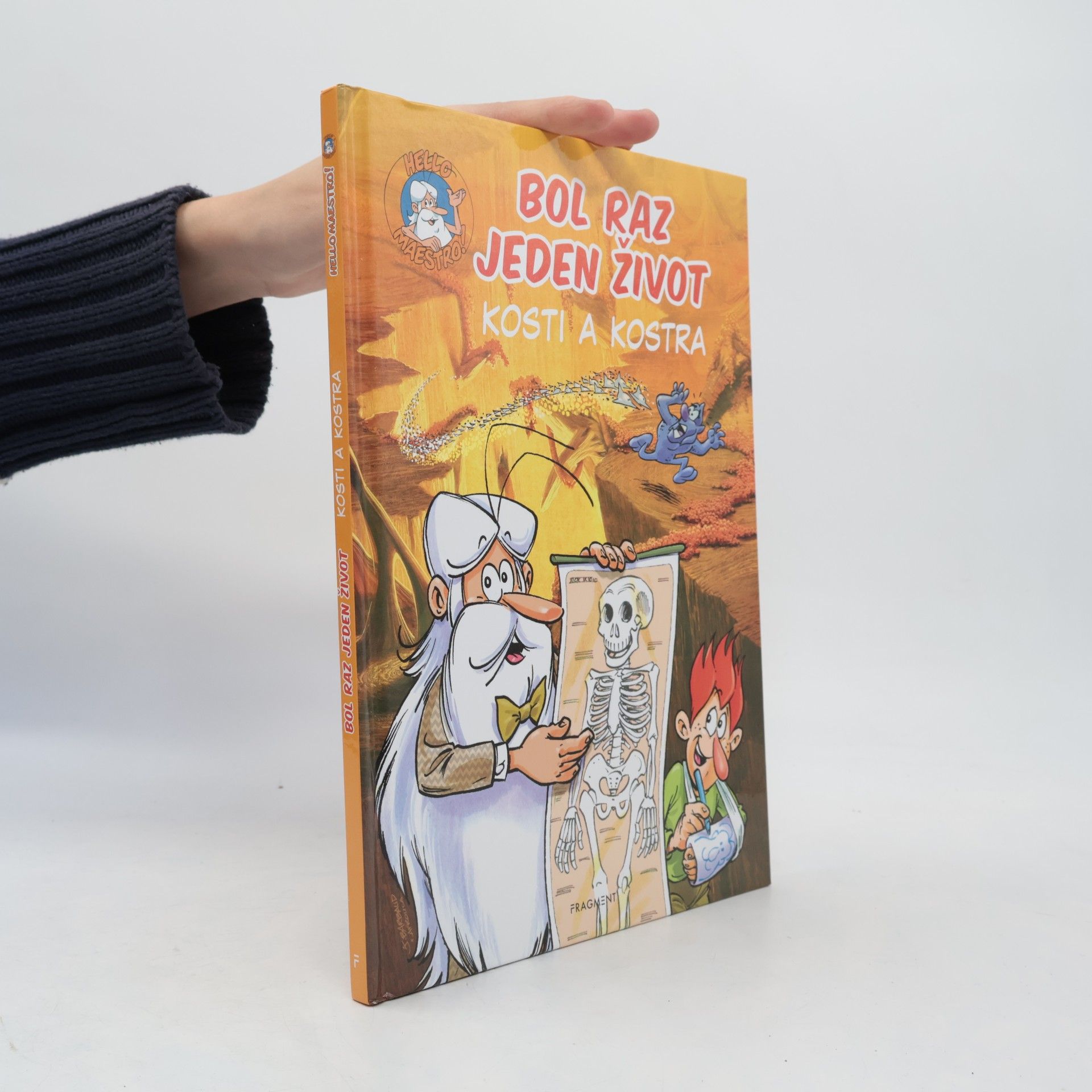 Collectif d'auteurs Bol raz jeden život : Kosti a kostra