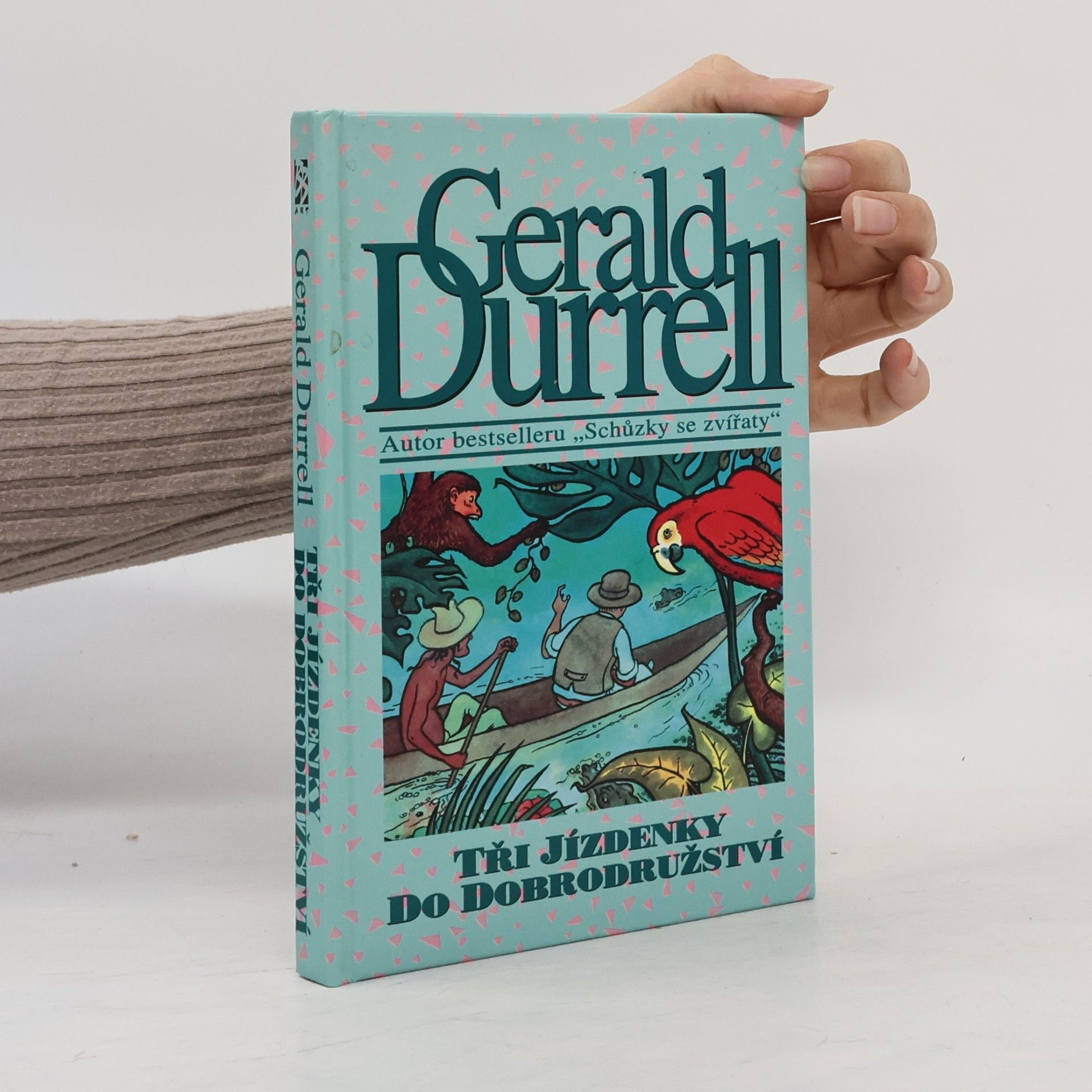 Gerald Durrell Tři jízdenky do dobrodružství