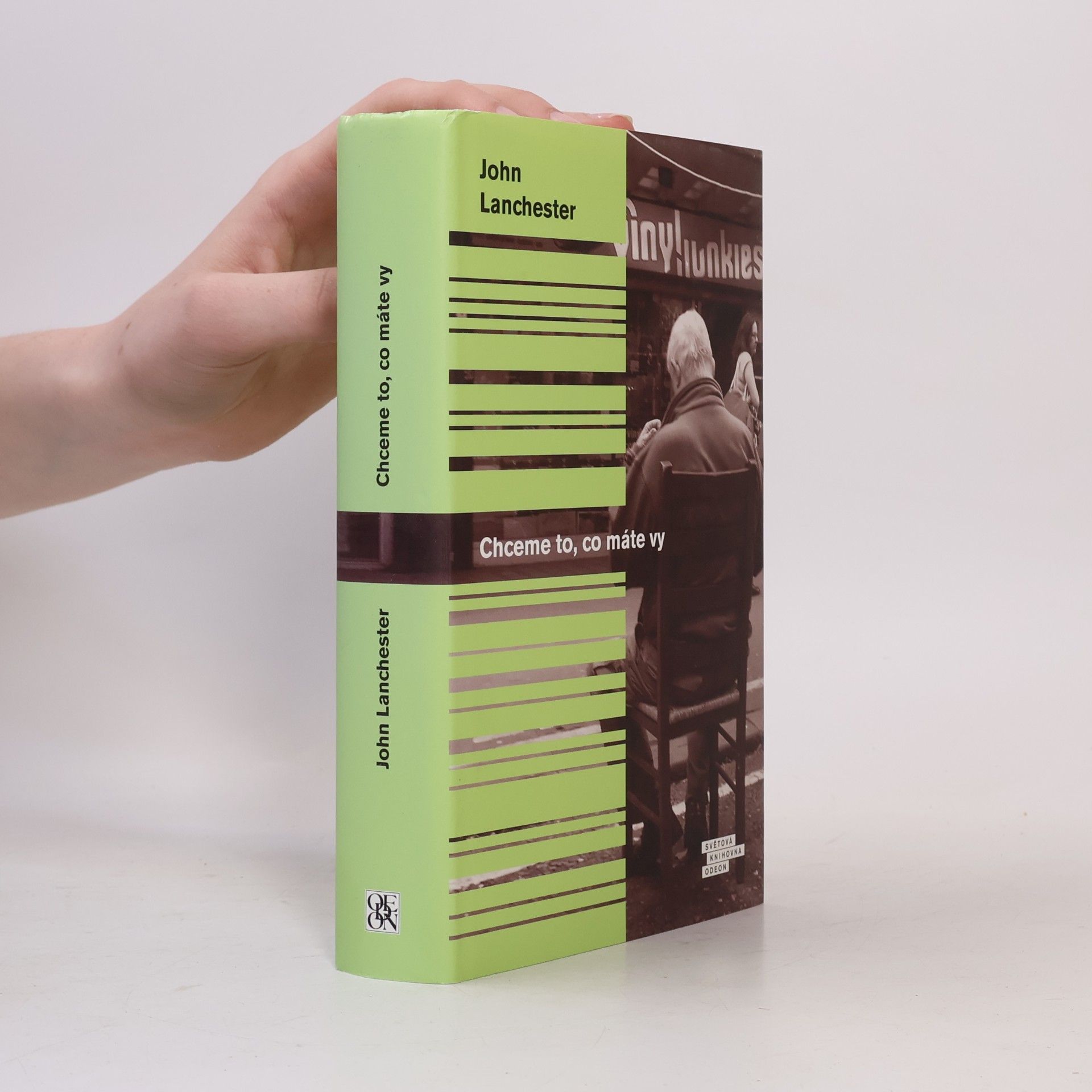 John Lanchester Chceme to, co máte vy