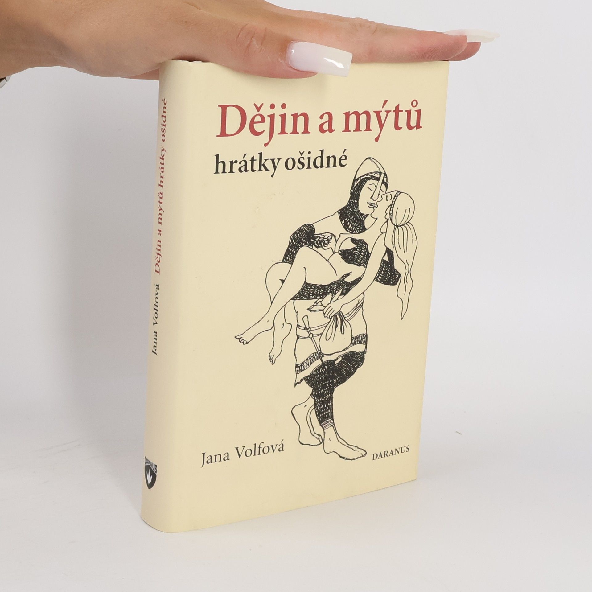 Jana Volfová Dějin a mýtů hrátky ošidné