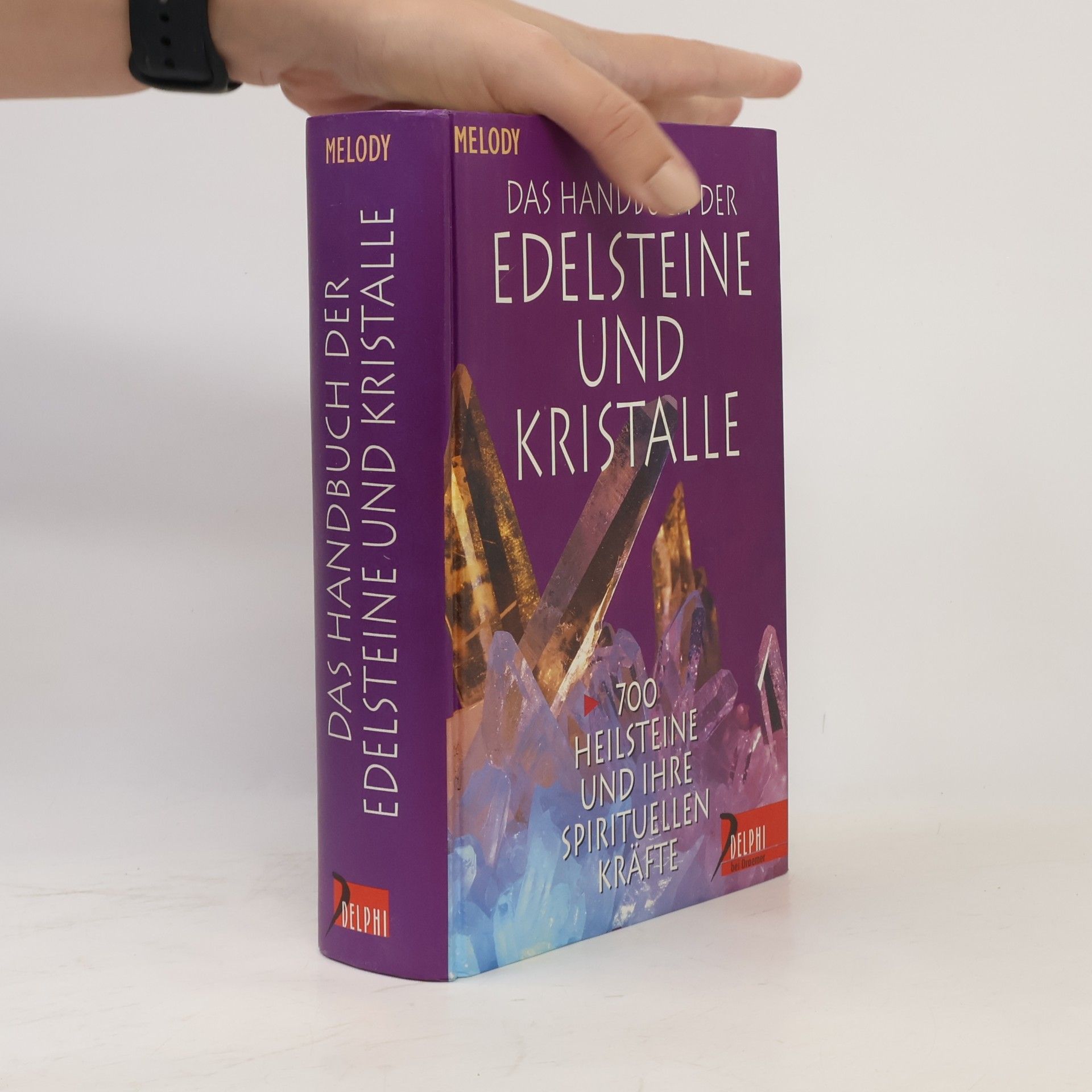 Melody Das Handbuch der Edelsteine und Kristalle