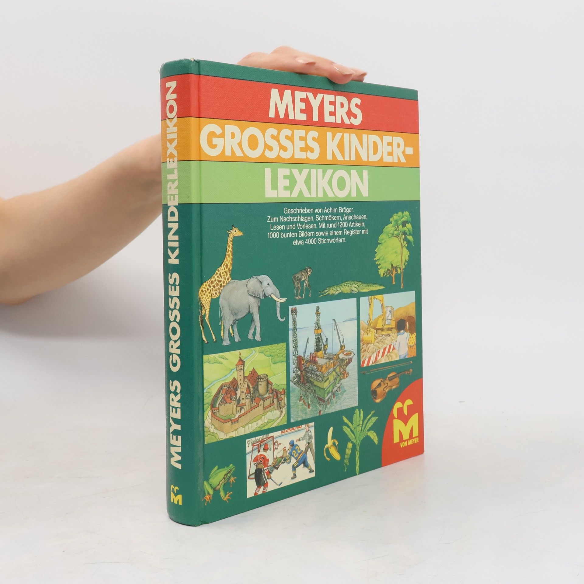 Achim Bröger Meyers grosses Kinderlexikon