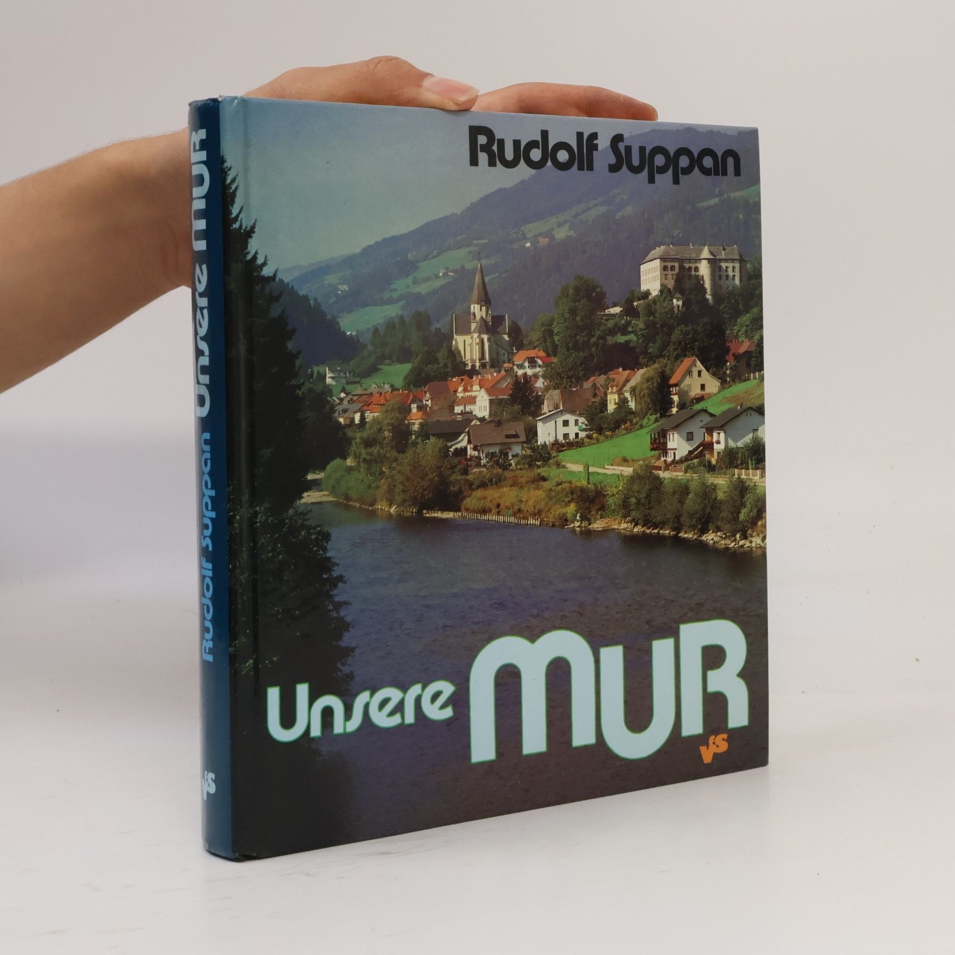 Rudolf Suppan Unsere Mur