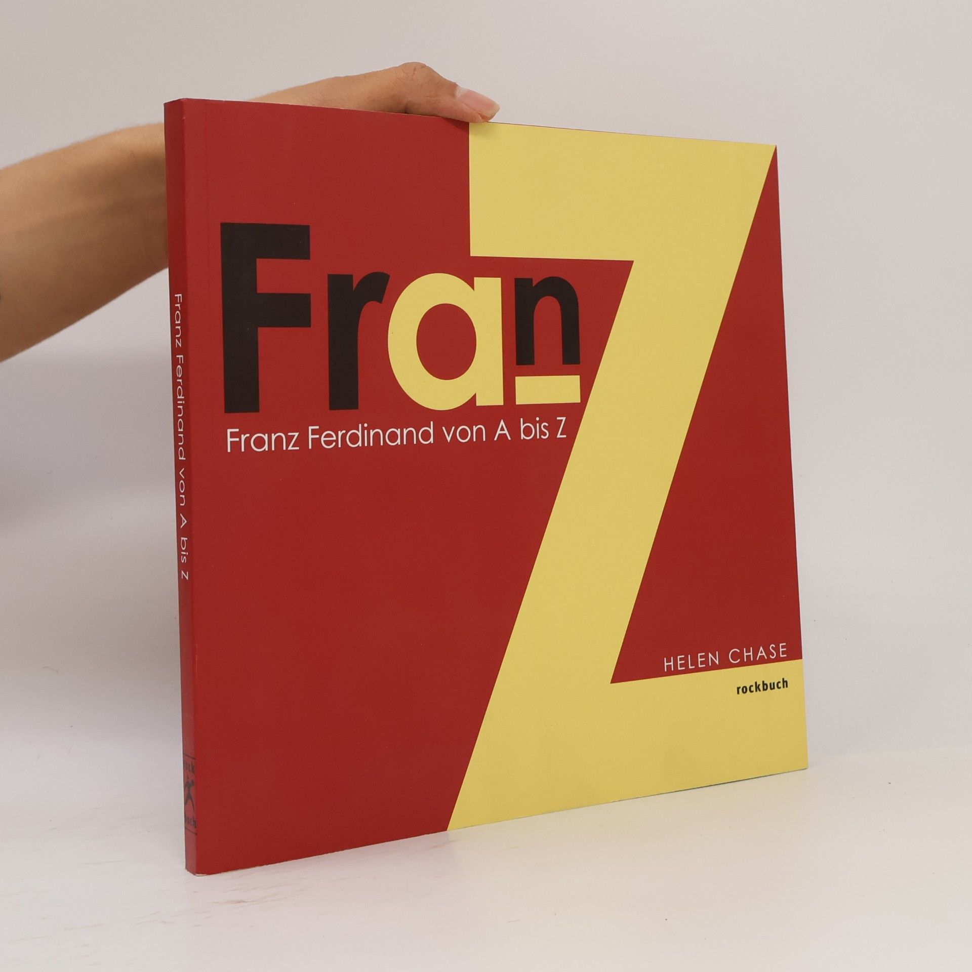 Helen Chase Franz Ferdinand von A bis Z