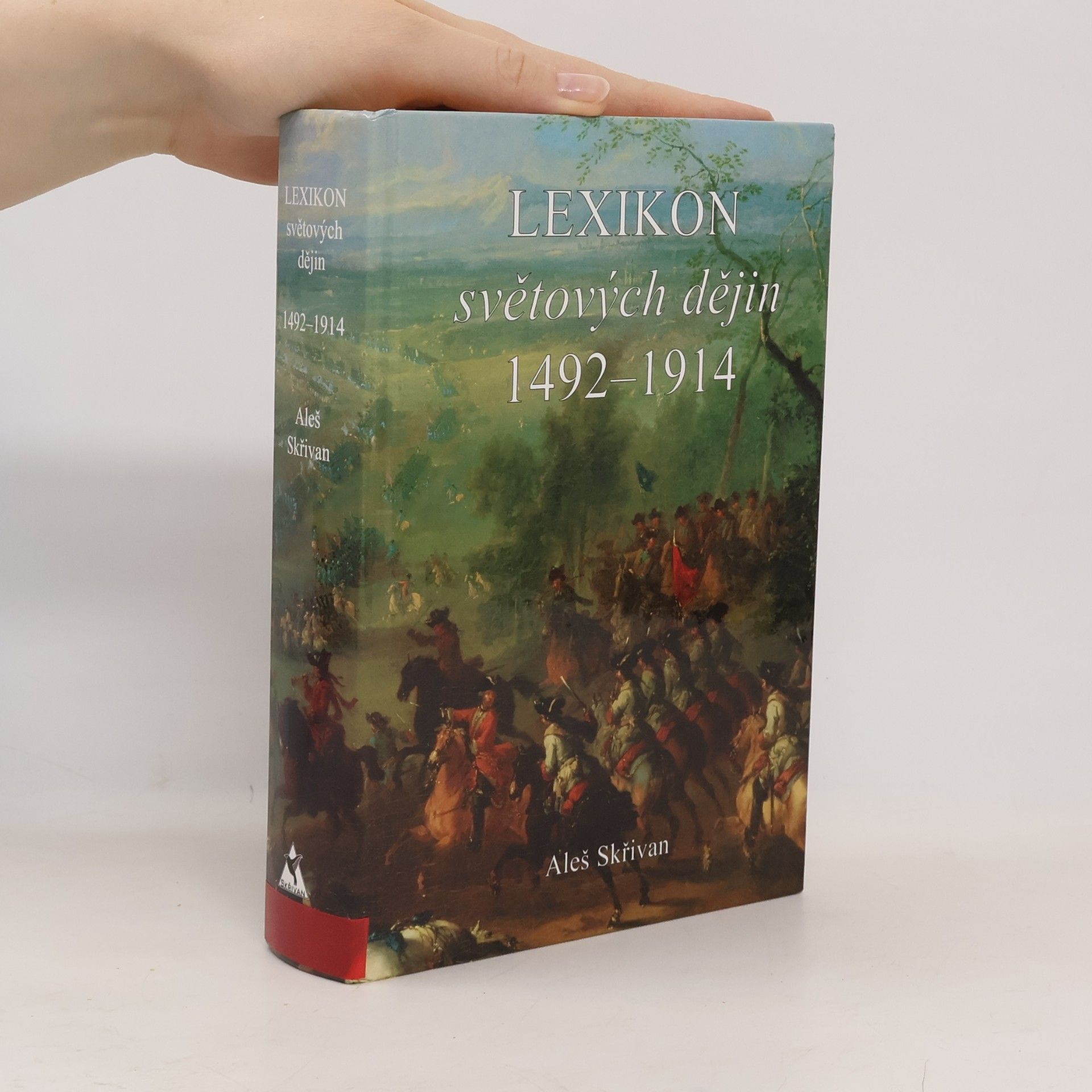 Aleš Skřivan Lexikon světových dějin 1492-1914