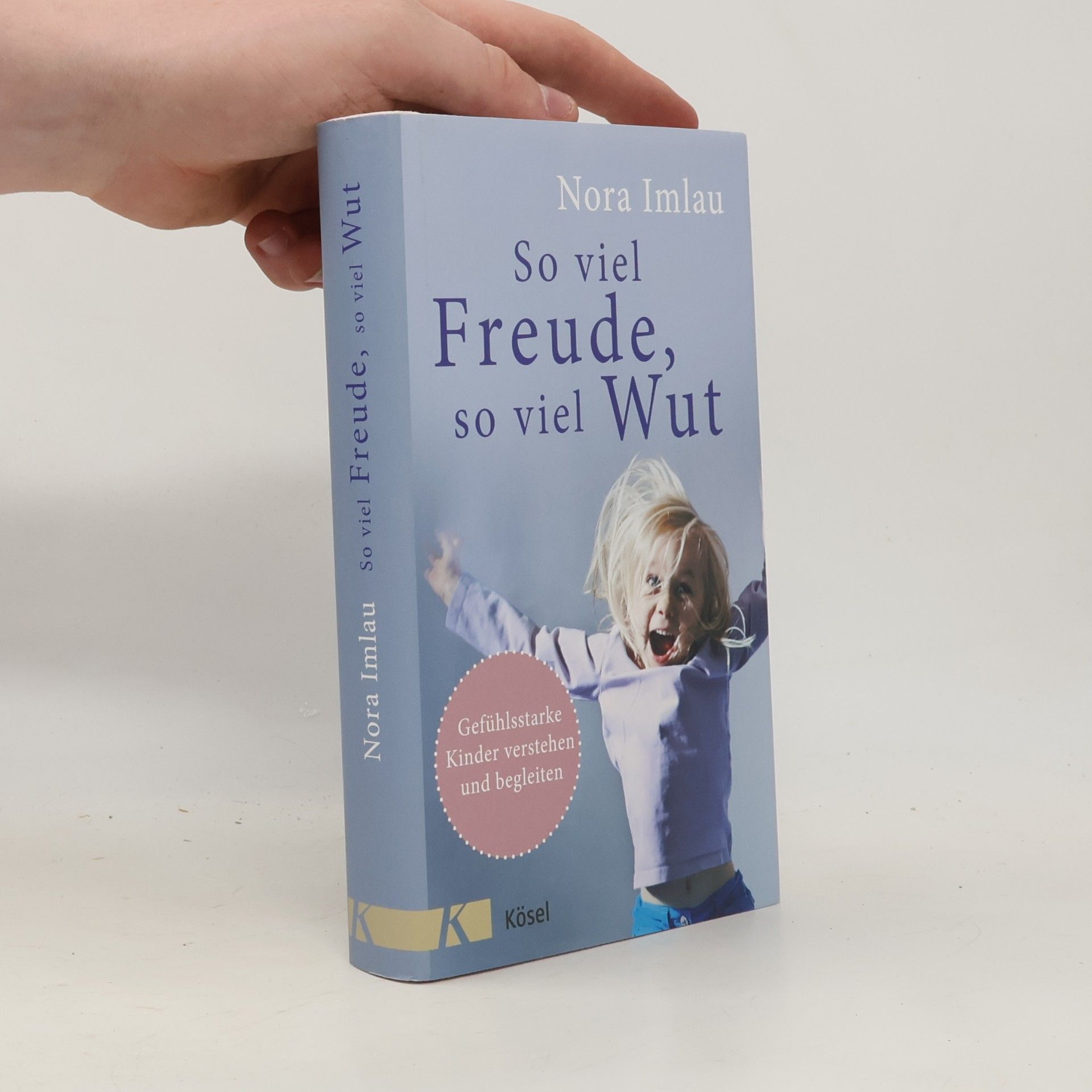 Nora Imlau So viel Freude, so viel Wut