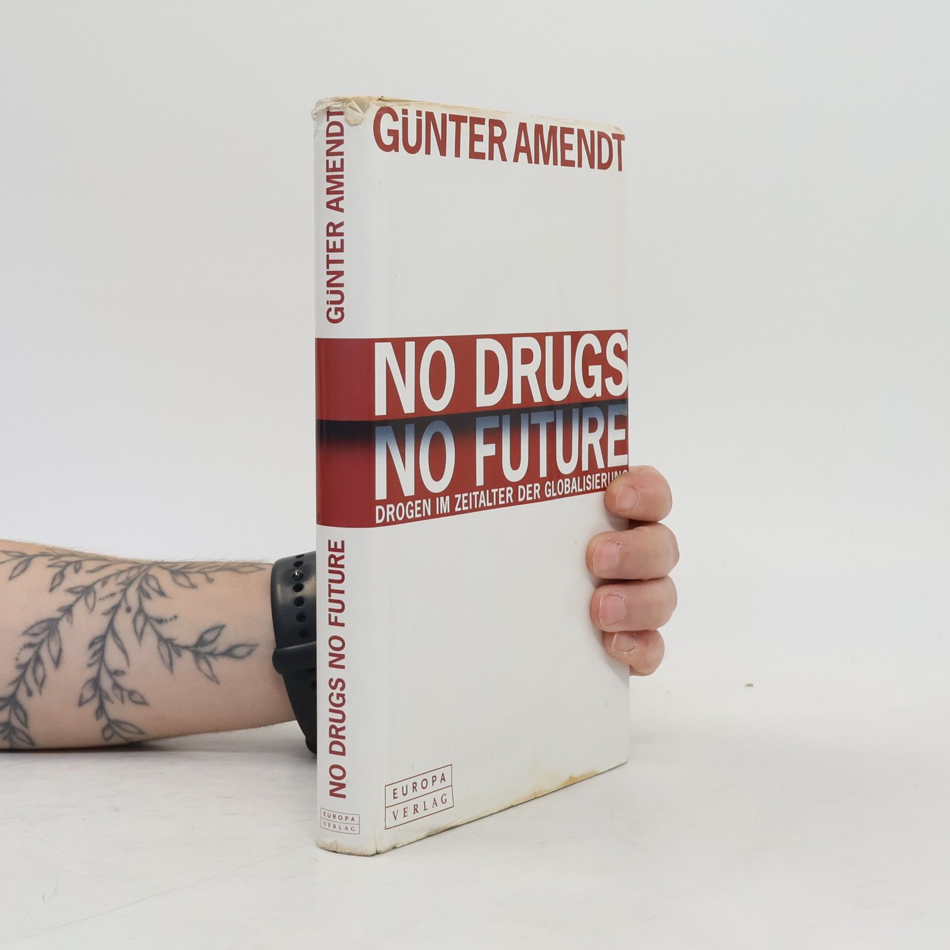 Günter Amendt No drugs - no future