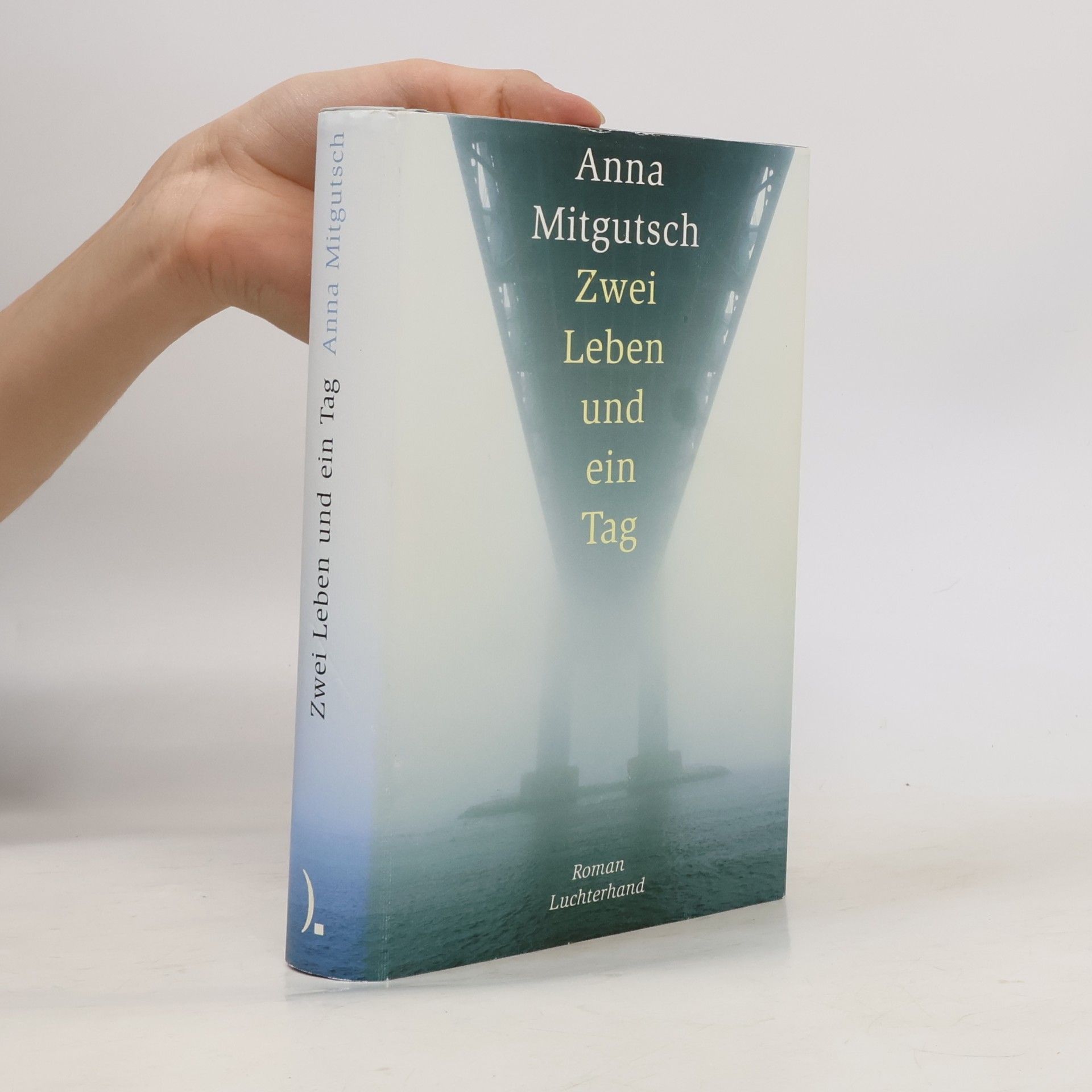 Anna Mitgutsch Zwei Leben und ein Tag