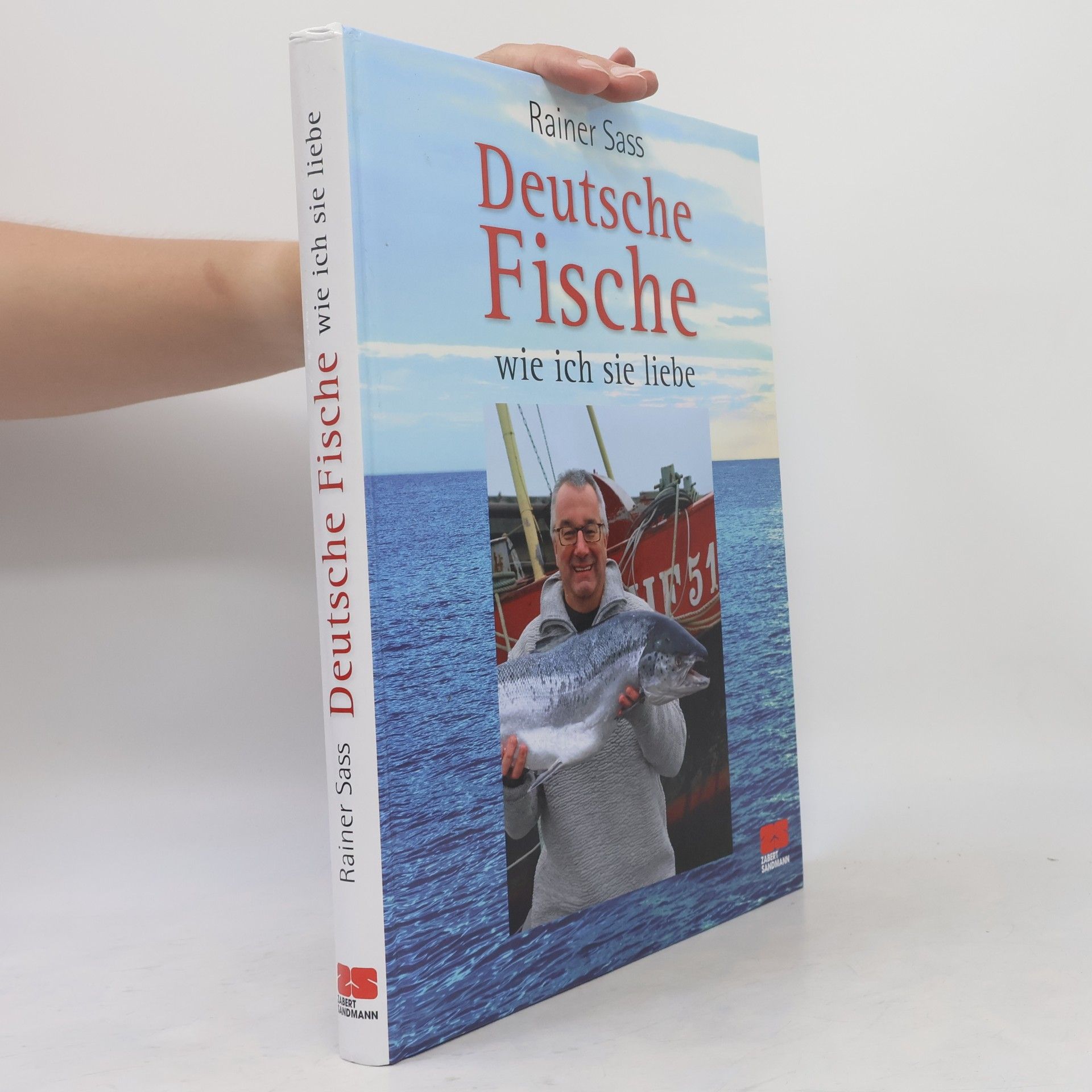 Rainer Sass Deutsche Fische - wie ich sie liebe