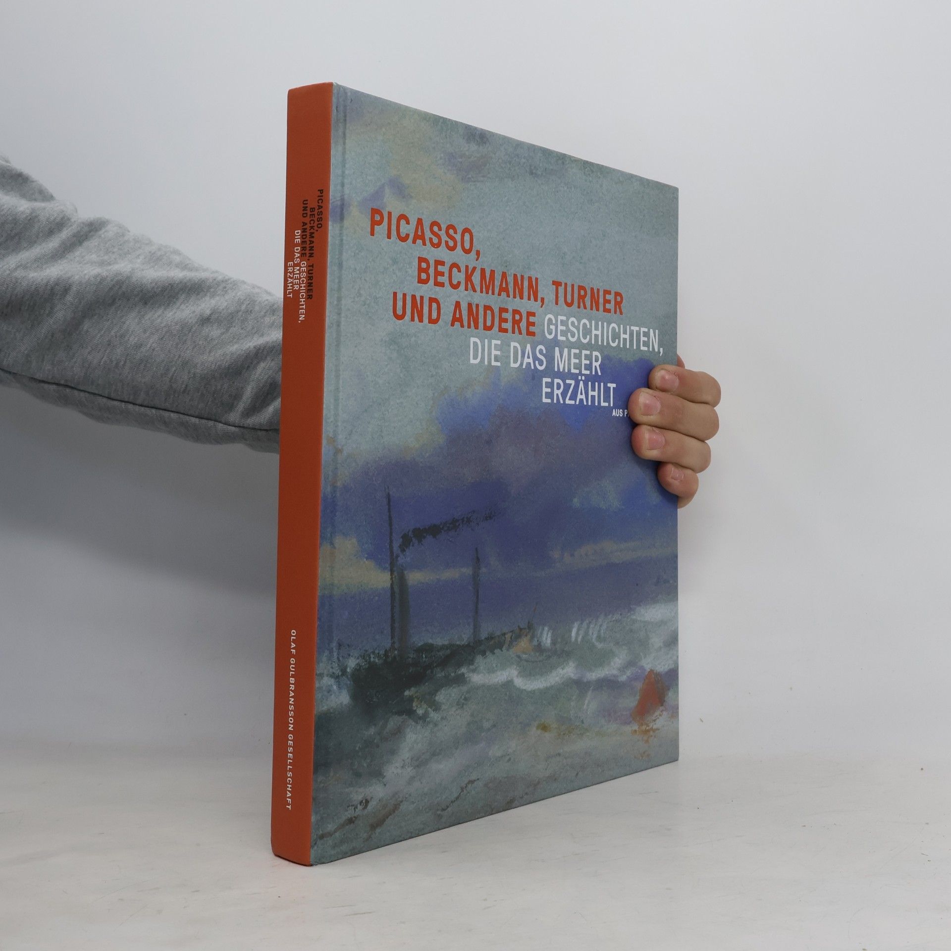 Picasso, Turner, Beckmann und andere Geschichten, die das Meer erzählt aus Privatbesitz
