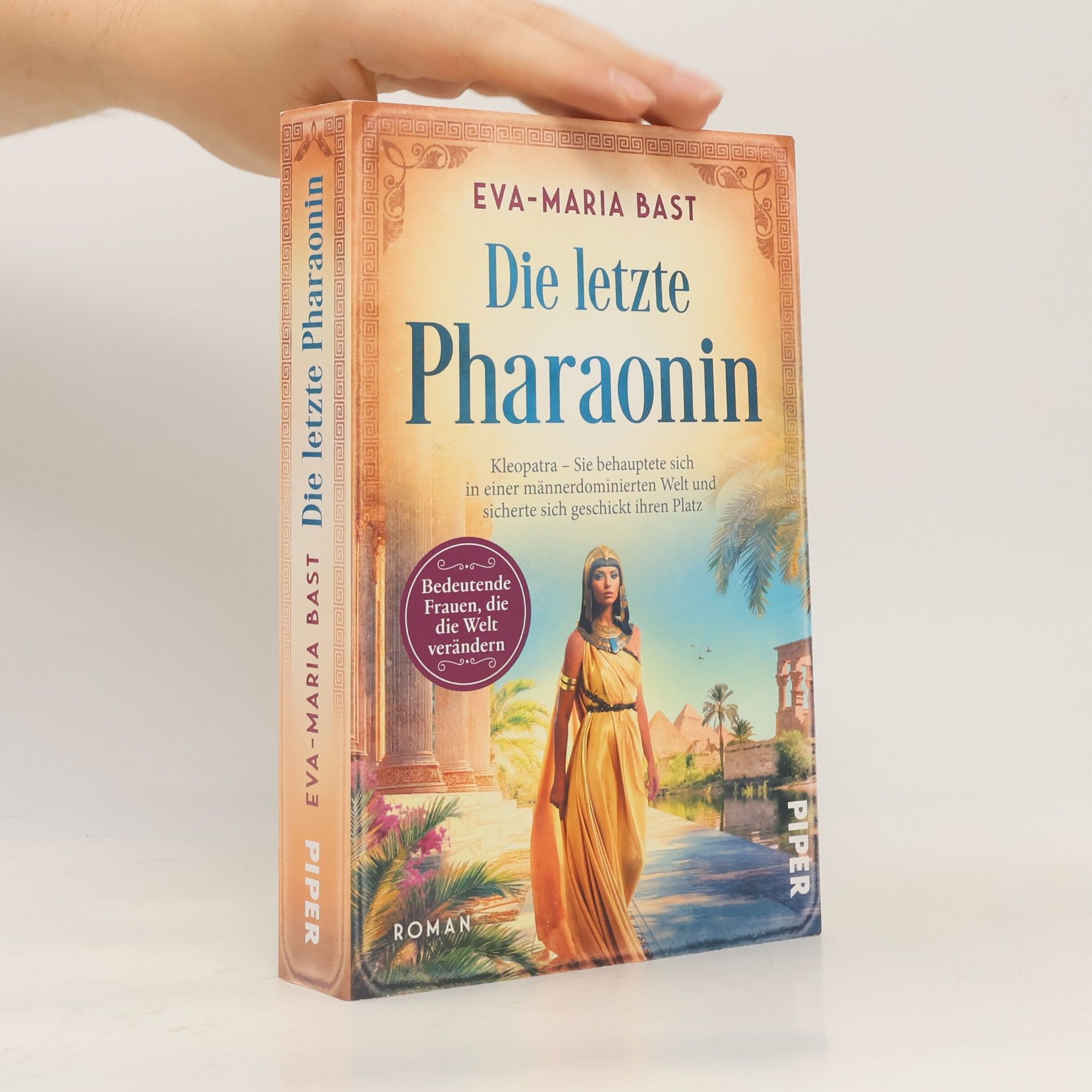 Eva-Maria Bast Bedeutende Frauen, die die Welt verändern - 27: Die letzte Pharaonin