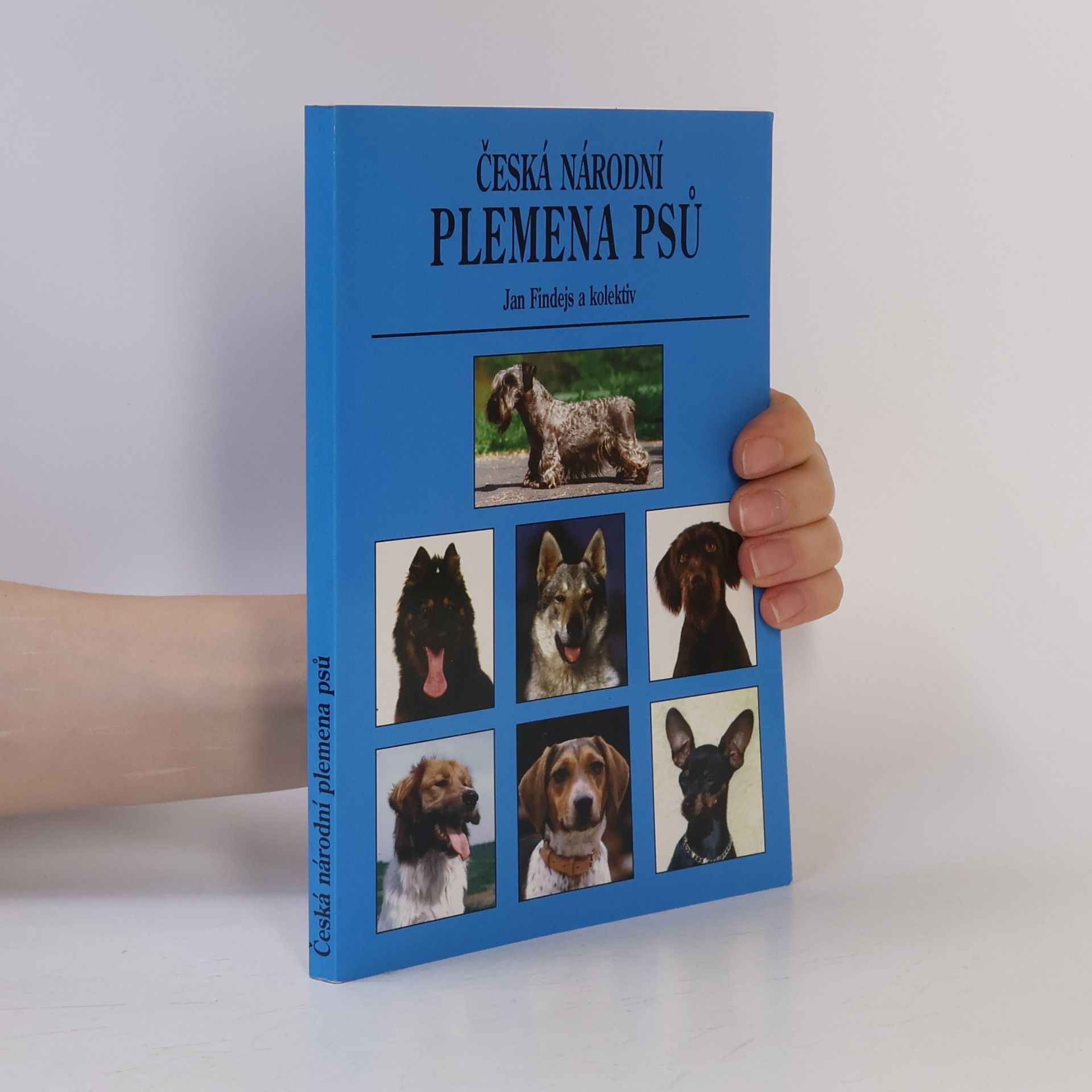 Jan Findejs Česká národní plemena psů : historie a vznik plemen, standard, vlastnosti a využití
