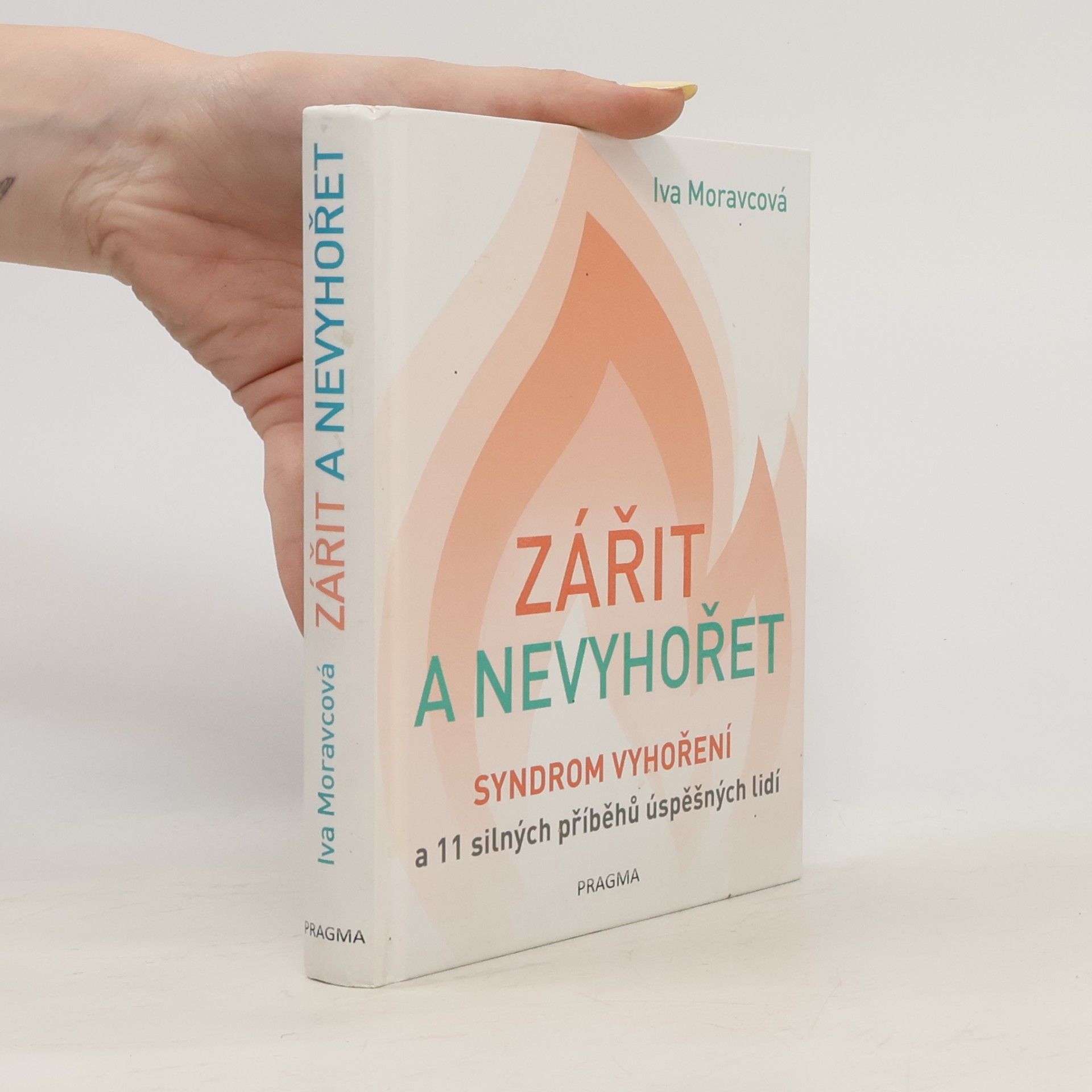 Iva Moravcová Zářit a nevyhořet