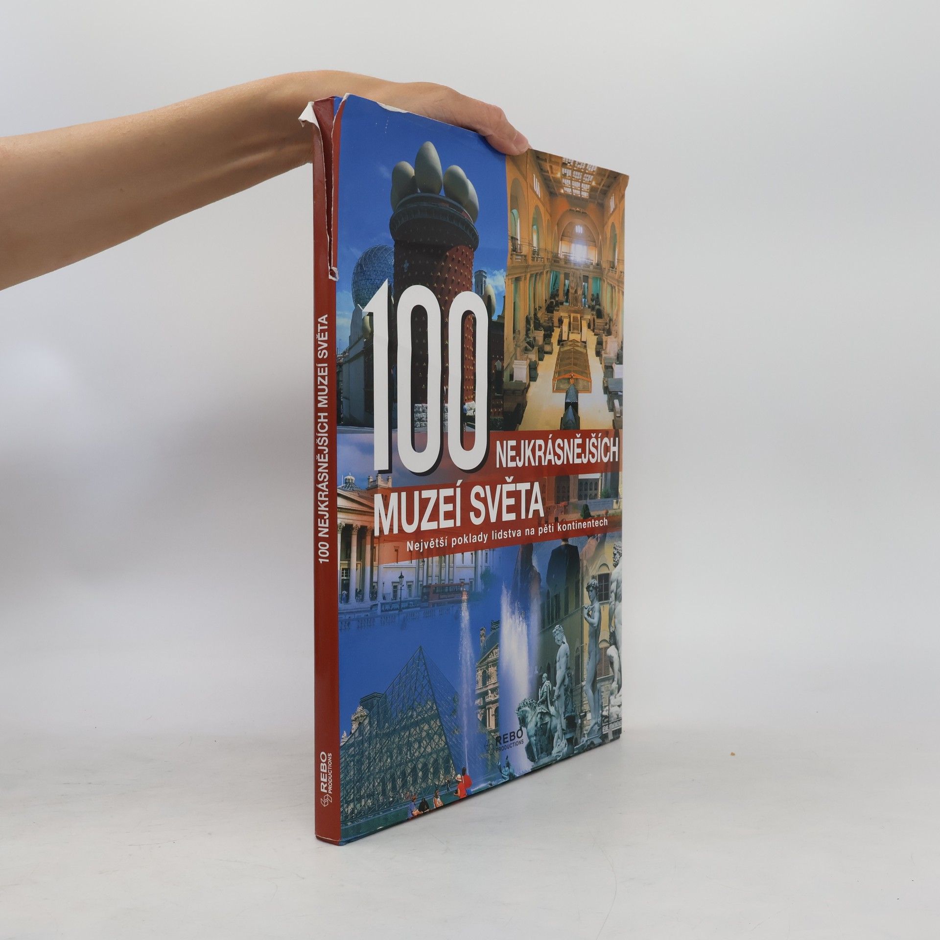 Autores varios 100 nejkrásnějších muzeí světa. Největší poklady lidstva na pěti kontinentech