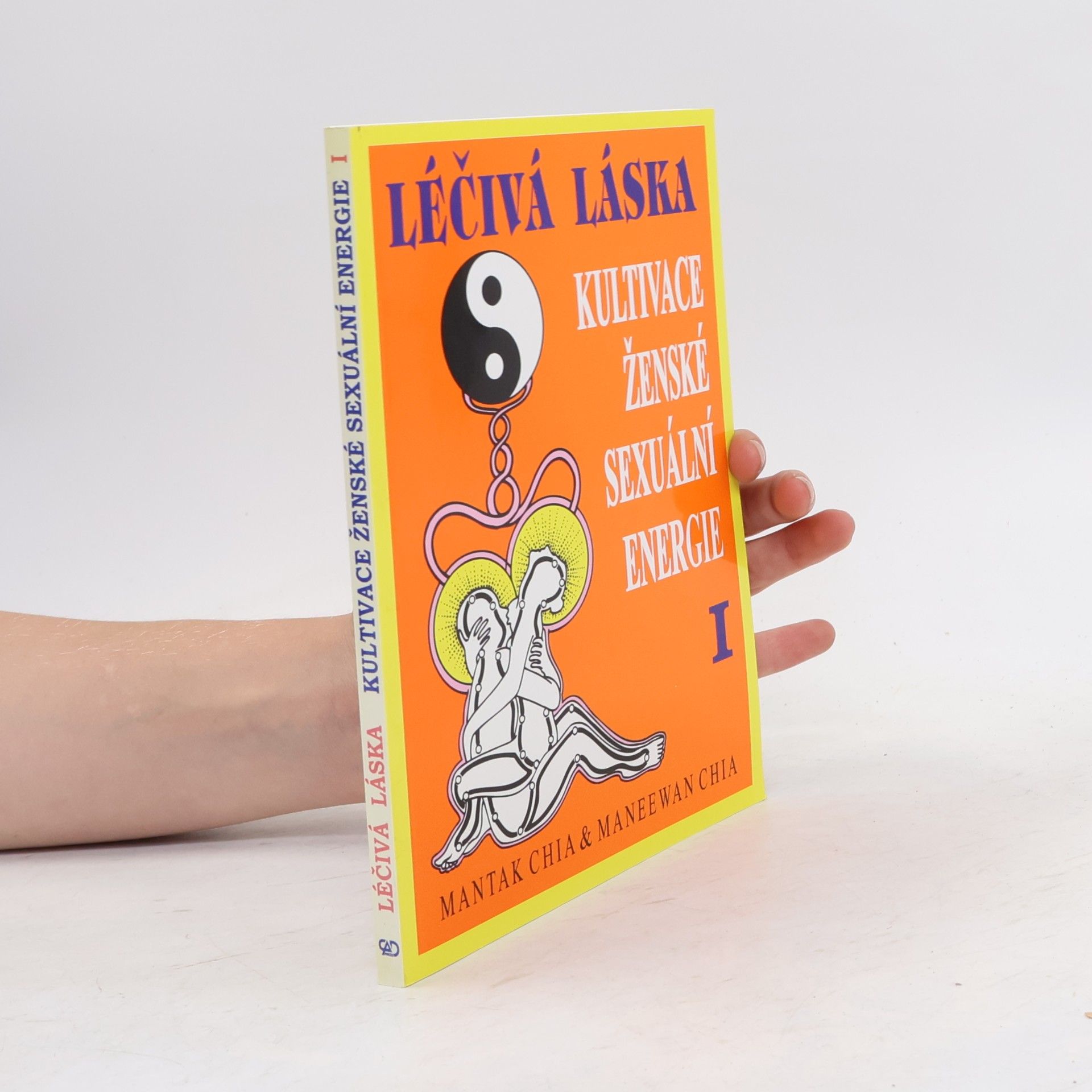 Mantak Chia Léčivá láska. Kultivace ženské sexuální energie I.