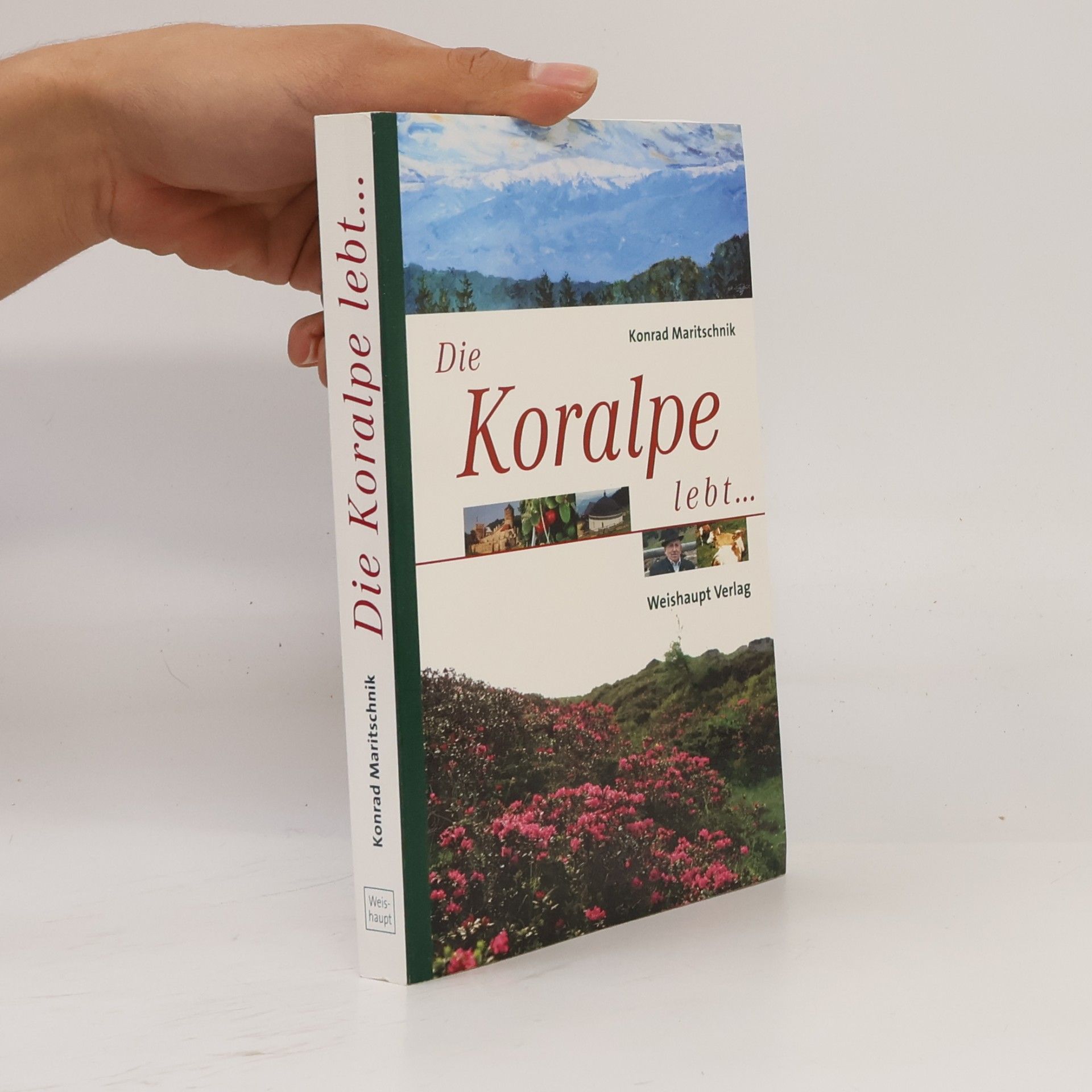 Konrad Maritschnik Die Koralpe lebt ...