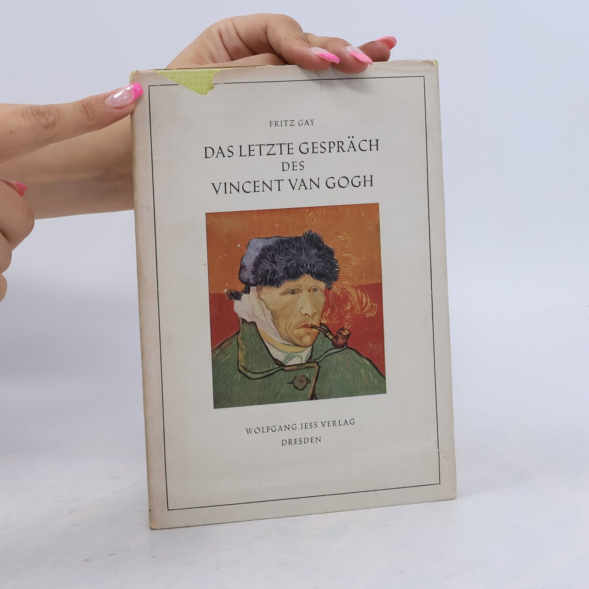 Gay Fritz Das letzte gespräch des Vincent van Gogh (Ocpl, 64 s., repro.)