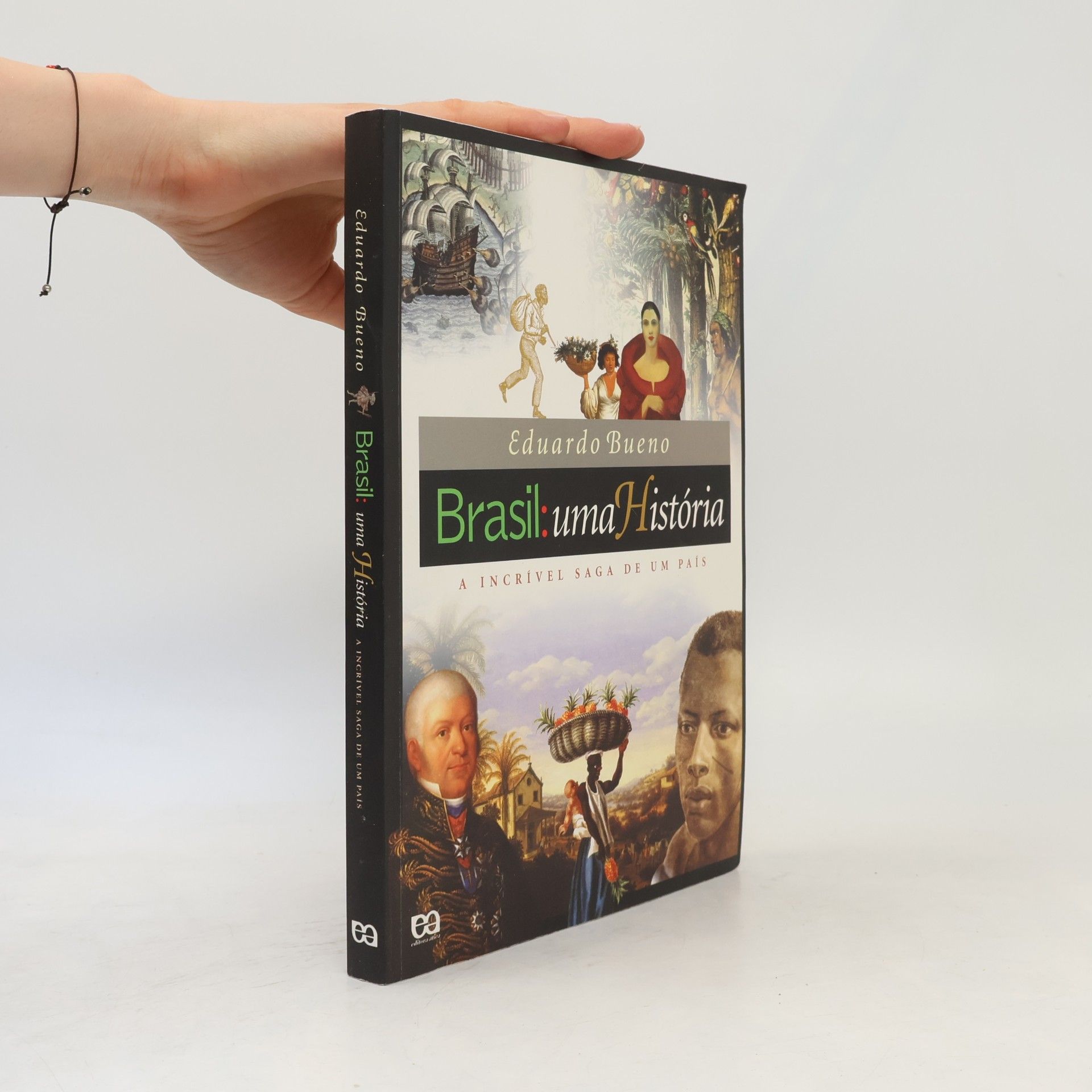 Eduardo Bueno Brasil. Uma História. A Incrível Saga de Um País