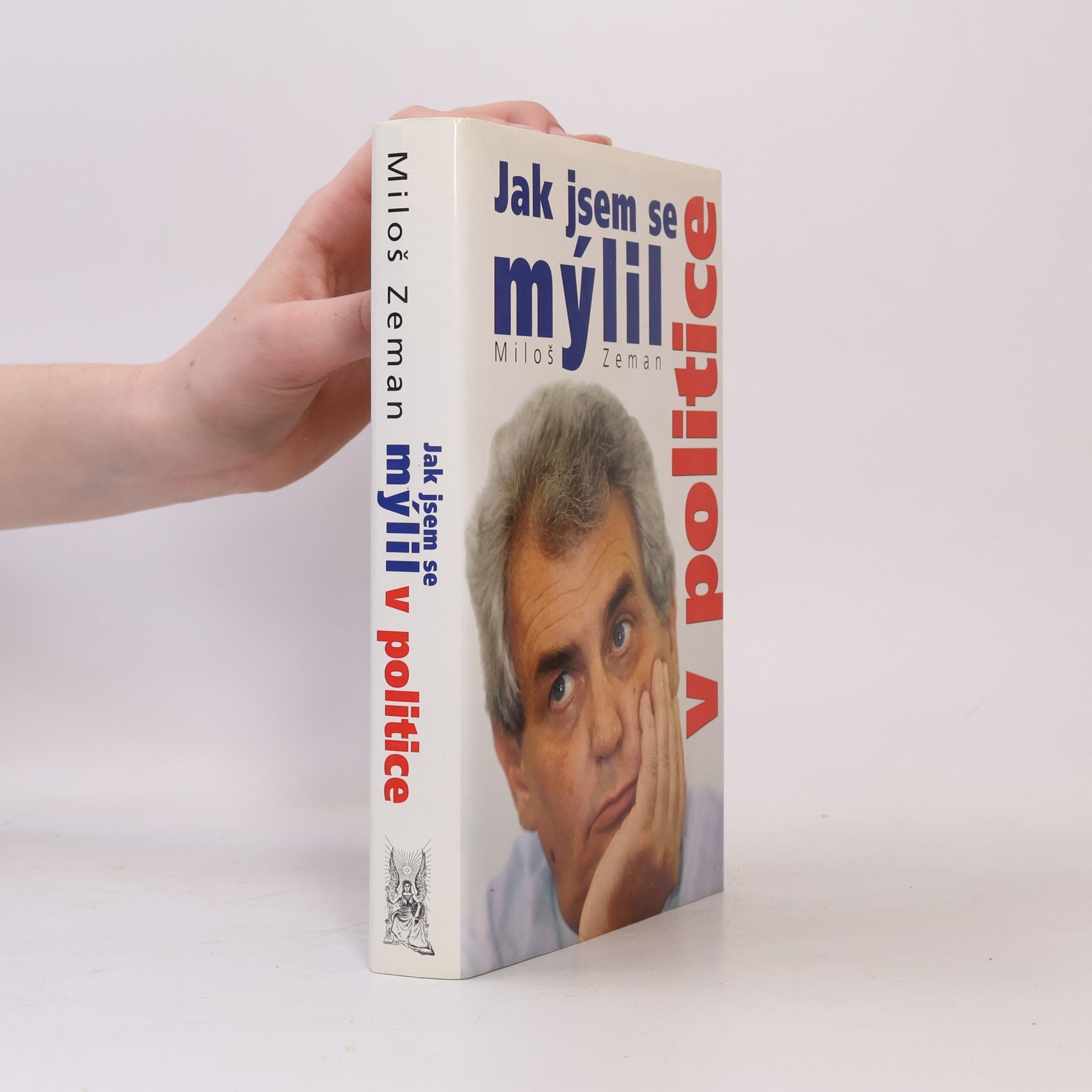 Miloš Zeman Jak jsem se mýlil v politice