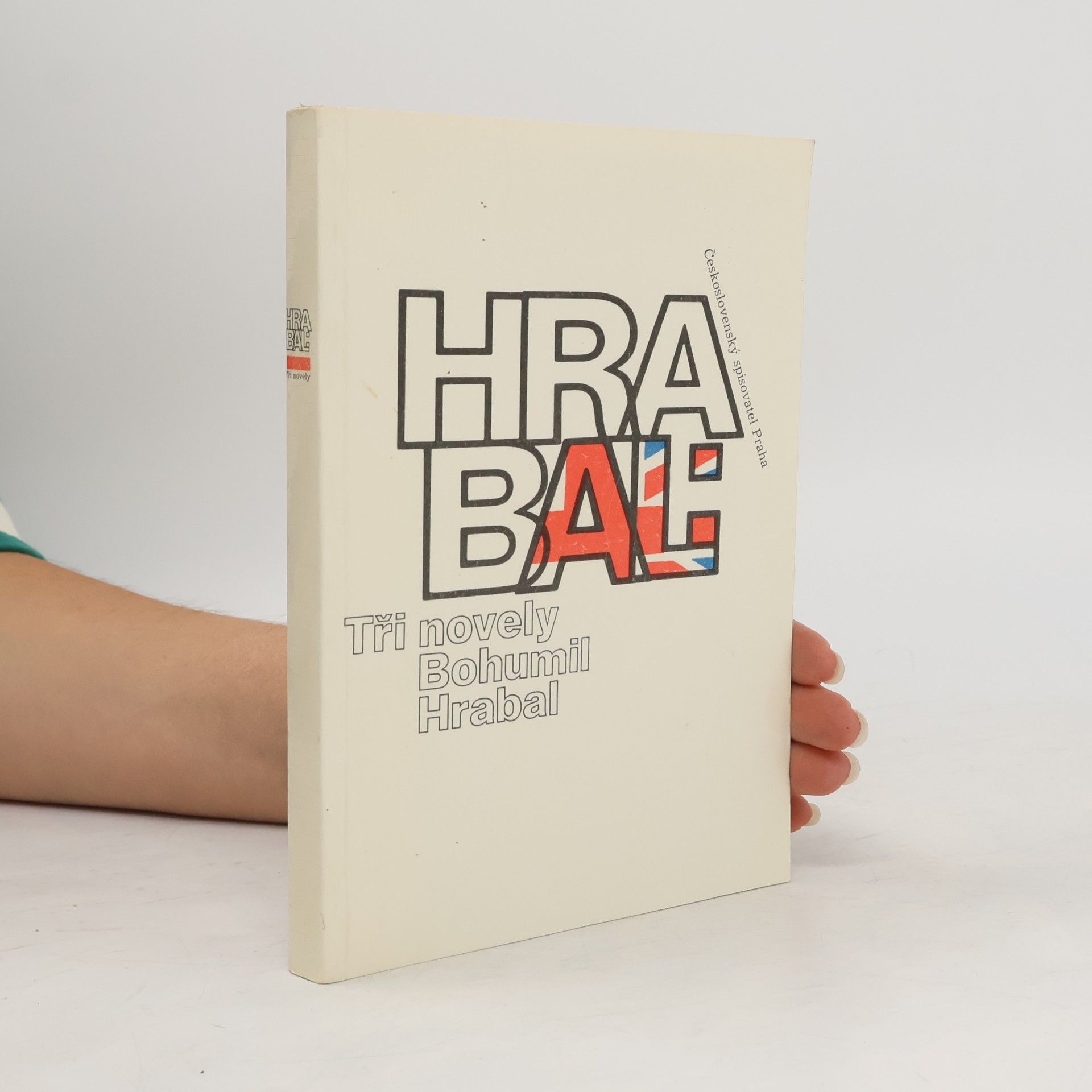 Bohumil Hrabal Bohumil Hrabal. Tři novely
