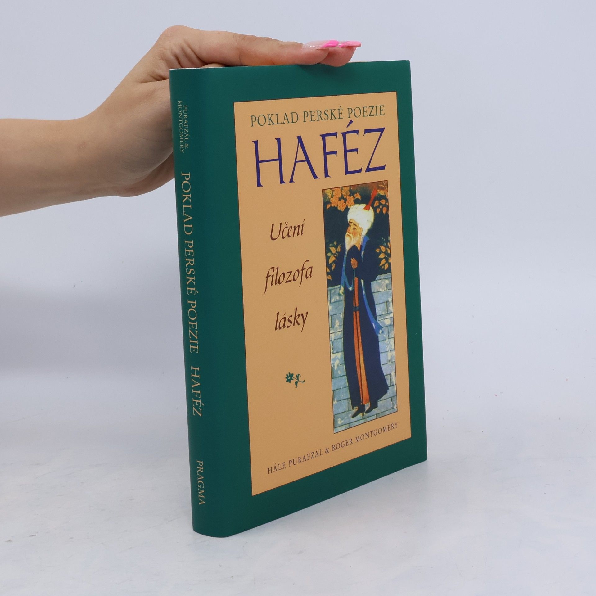 Haleh Pourafzal Haféz: Poklad perské poezie: Učení filozofa lásky